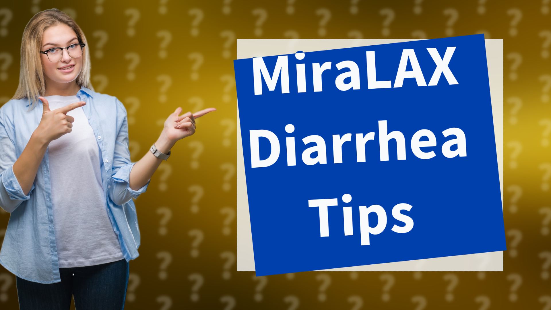 MiraLAX Diarrhea Tips