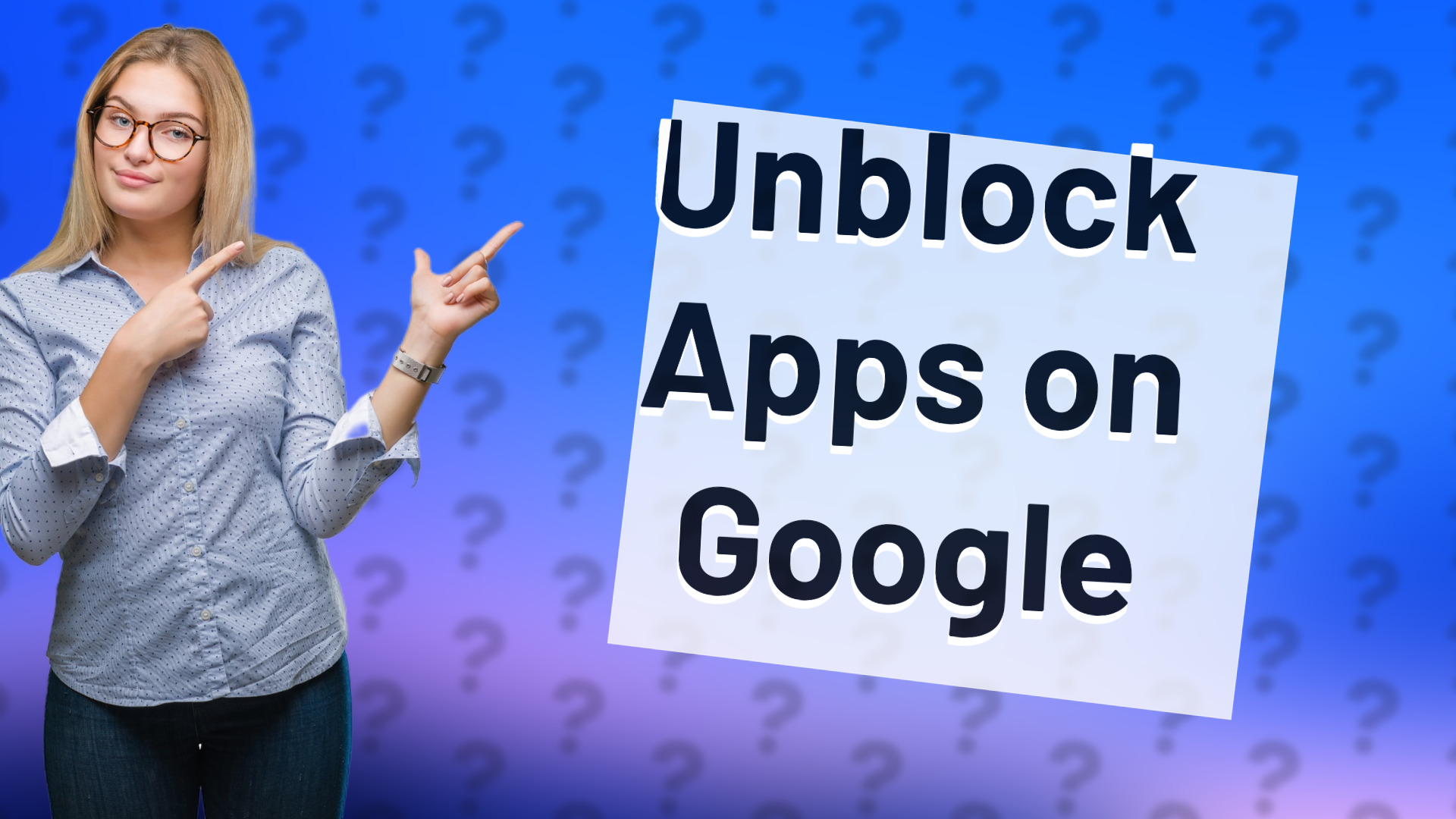 Unblock Apps on Google