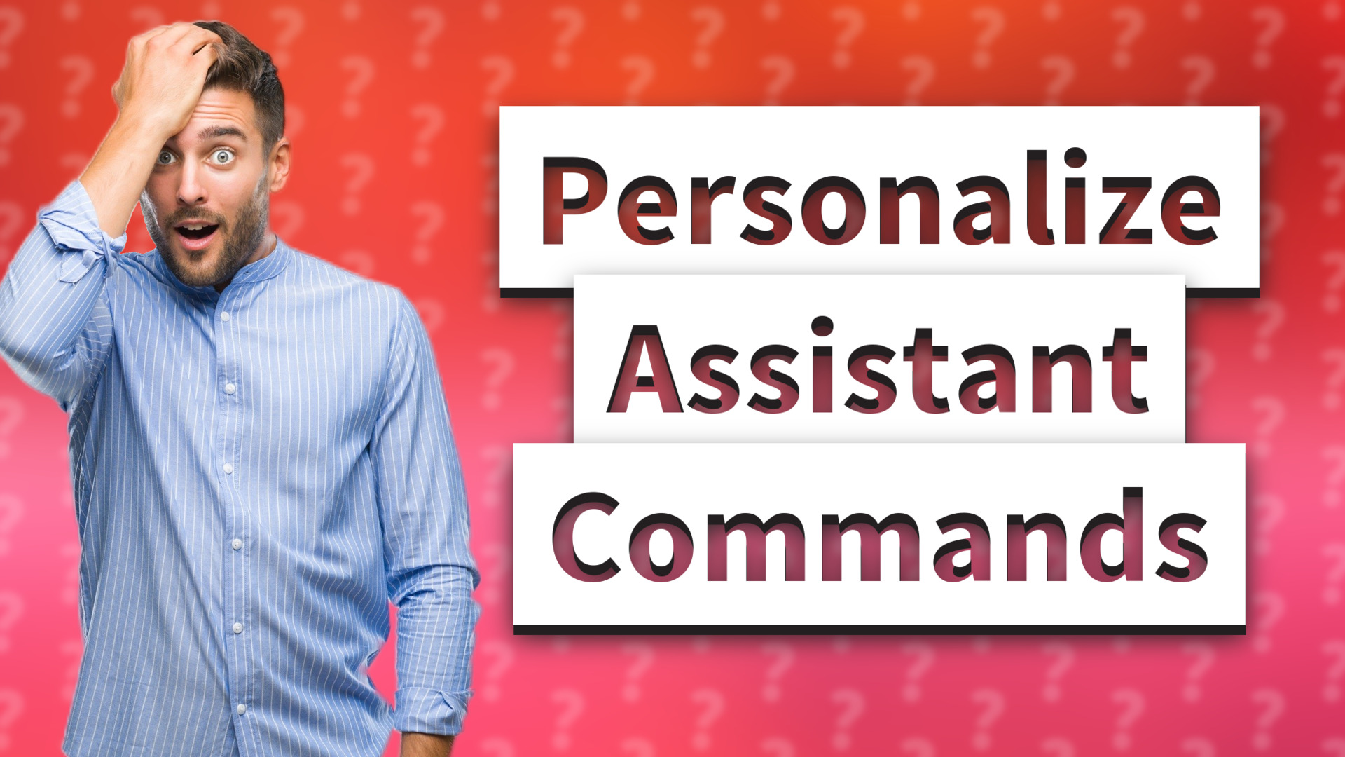 Personalize Assistant Commands