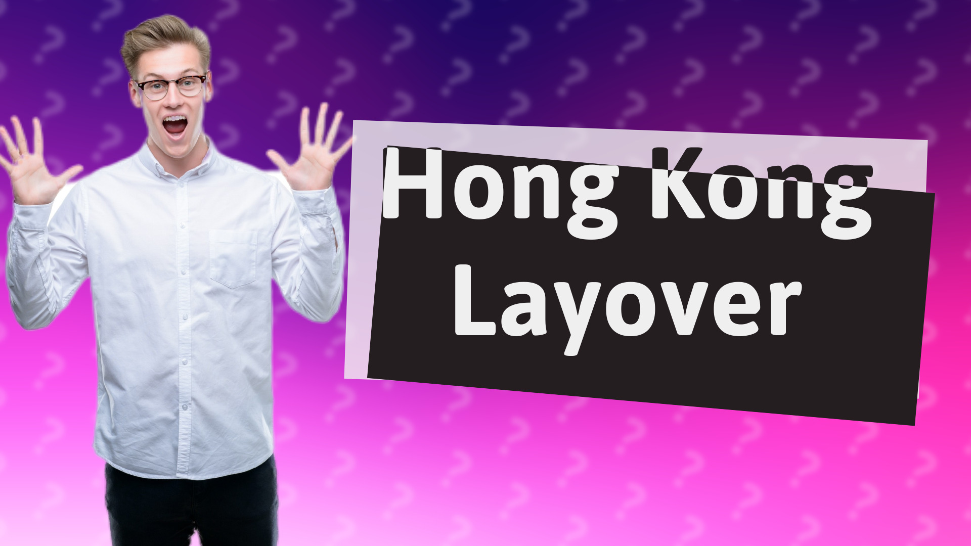 Hong Kong Layover