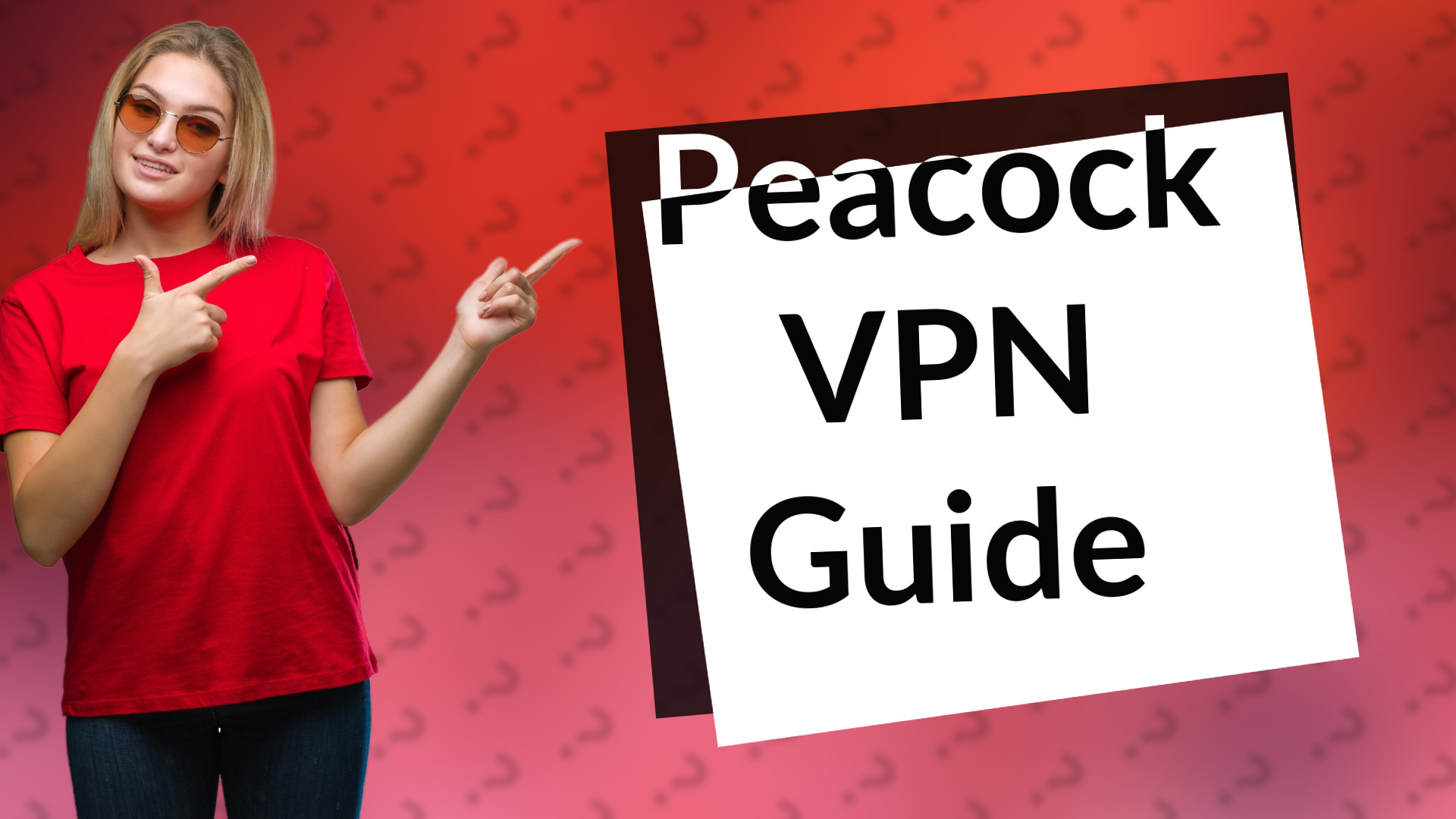 Peacock VPN Guide