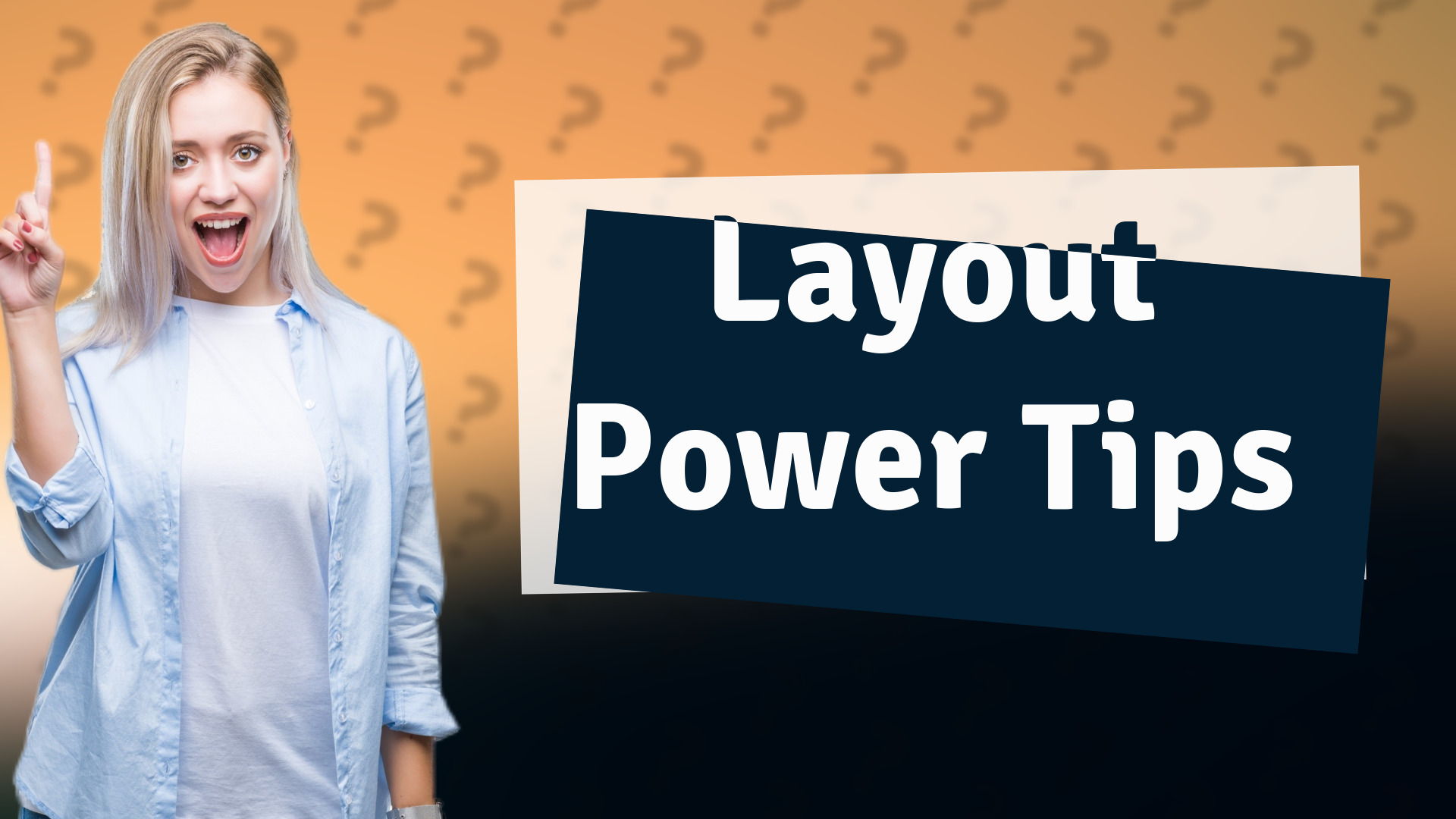 Layout Power Tips