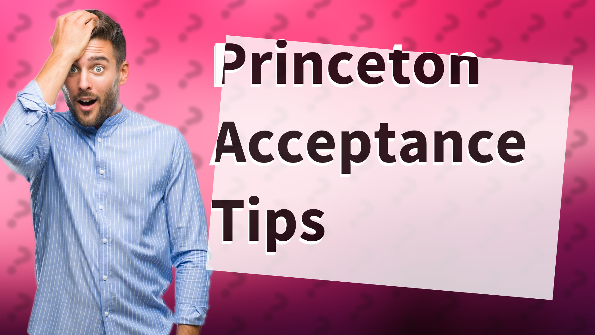 Princeton Acceptance Tips