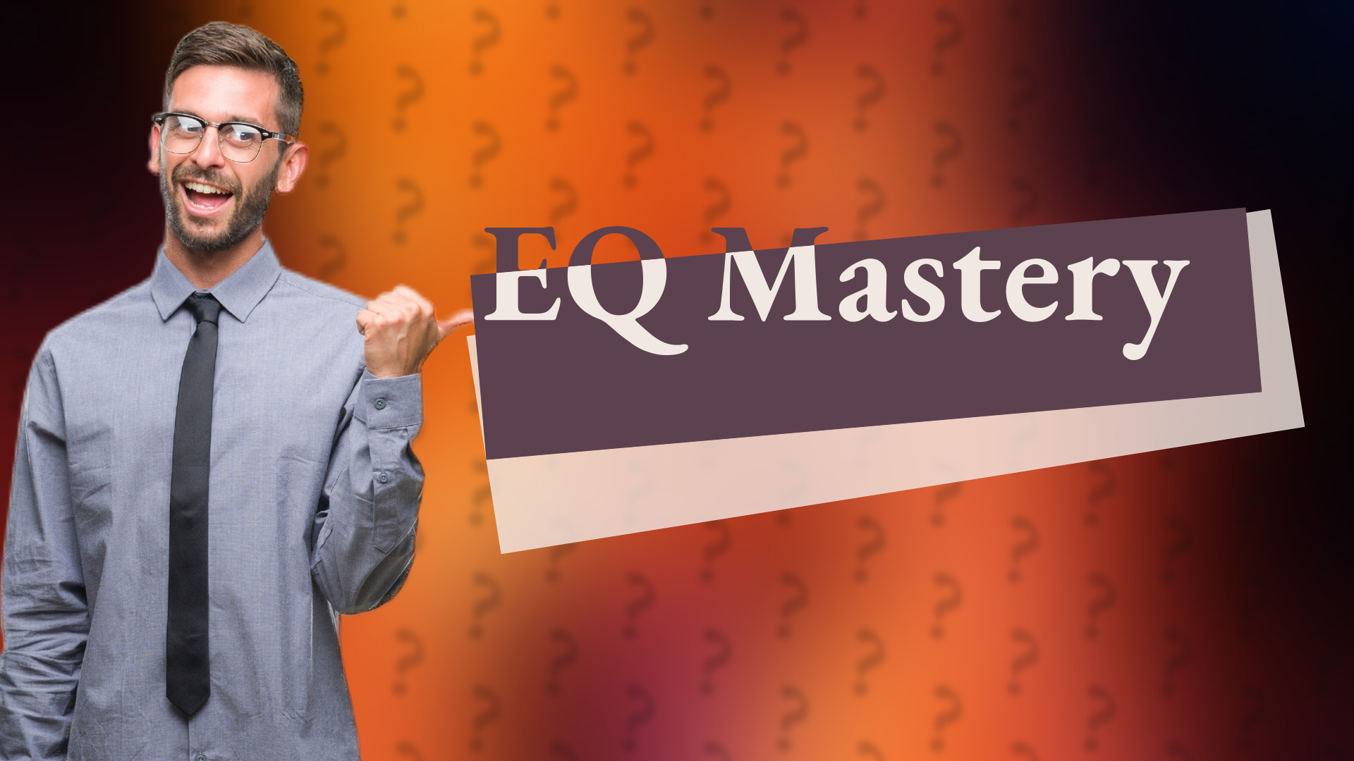 EQ Mastery
