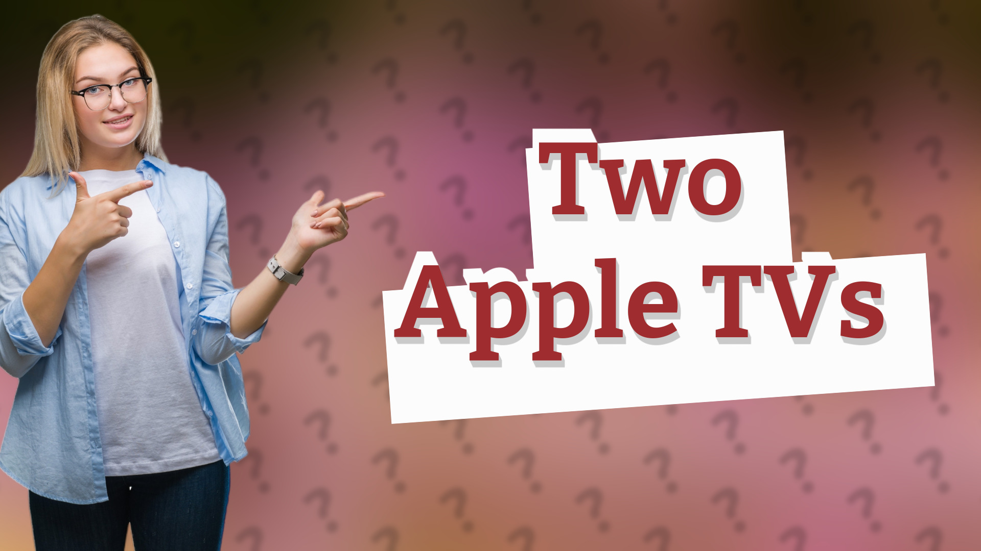 Two Apple TVs
