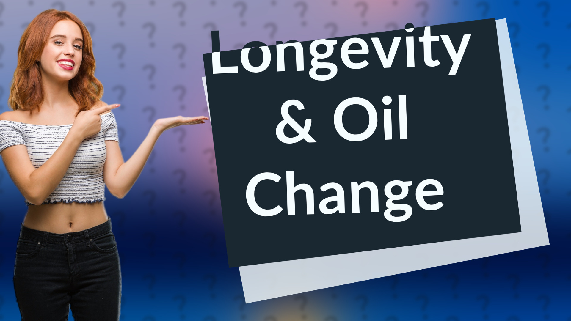 Longevity & Oil Change