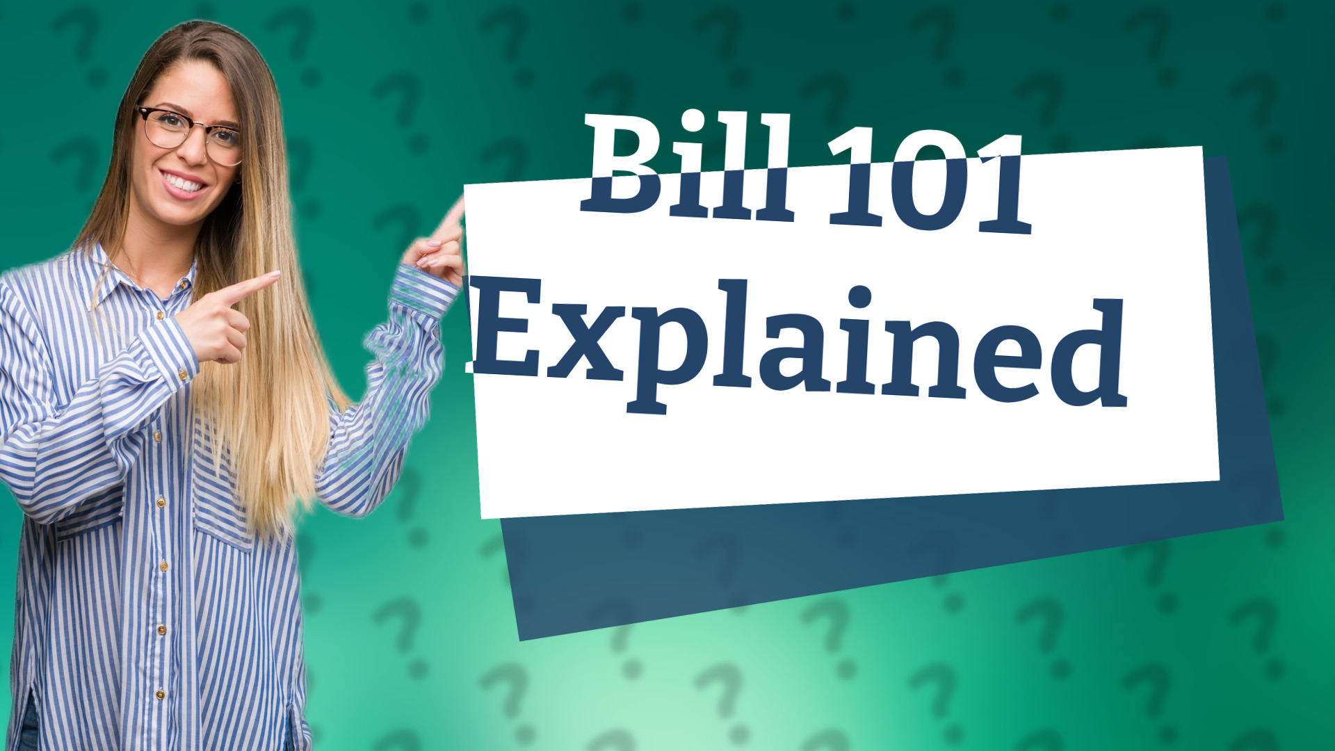 Bill 101 Explained