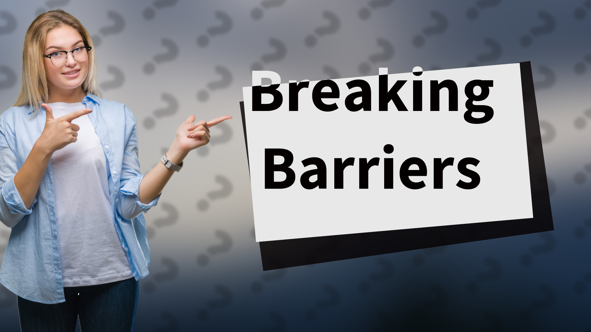 Breaking Barriers