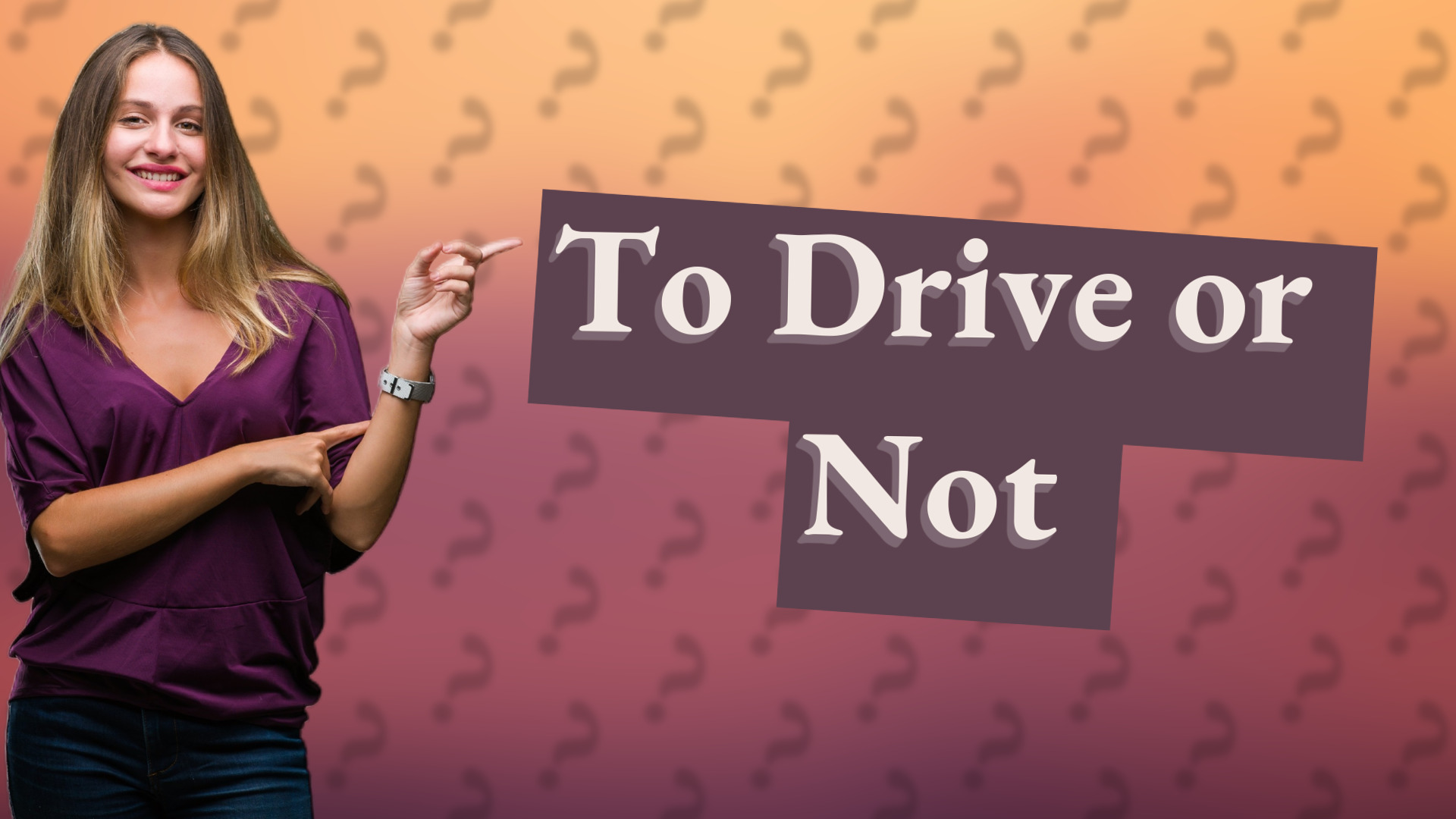 To Drive or Not