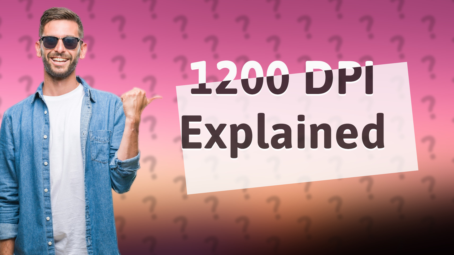 1200 DPI Explained