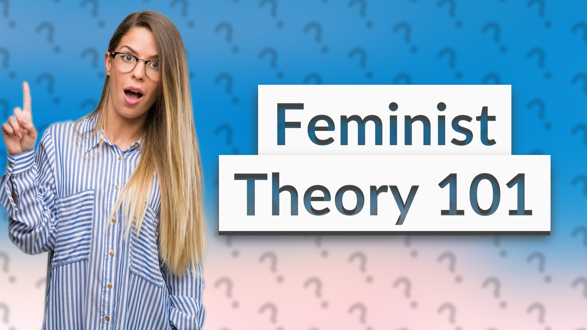 Feminist Theory 101