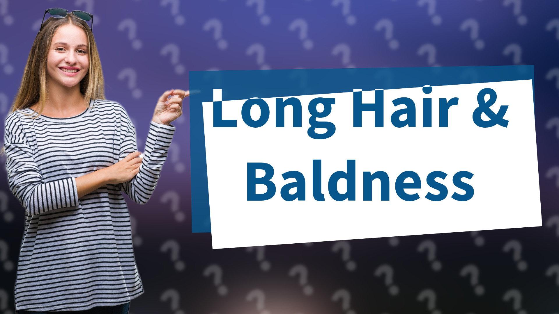 Long Hair & Baldness