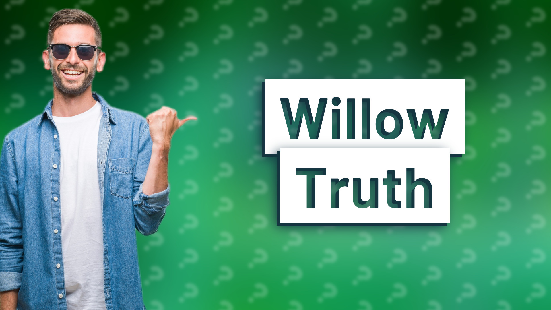 Willow Truth