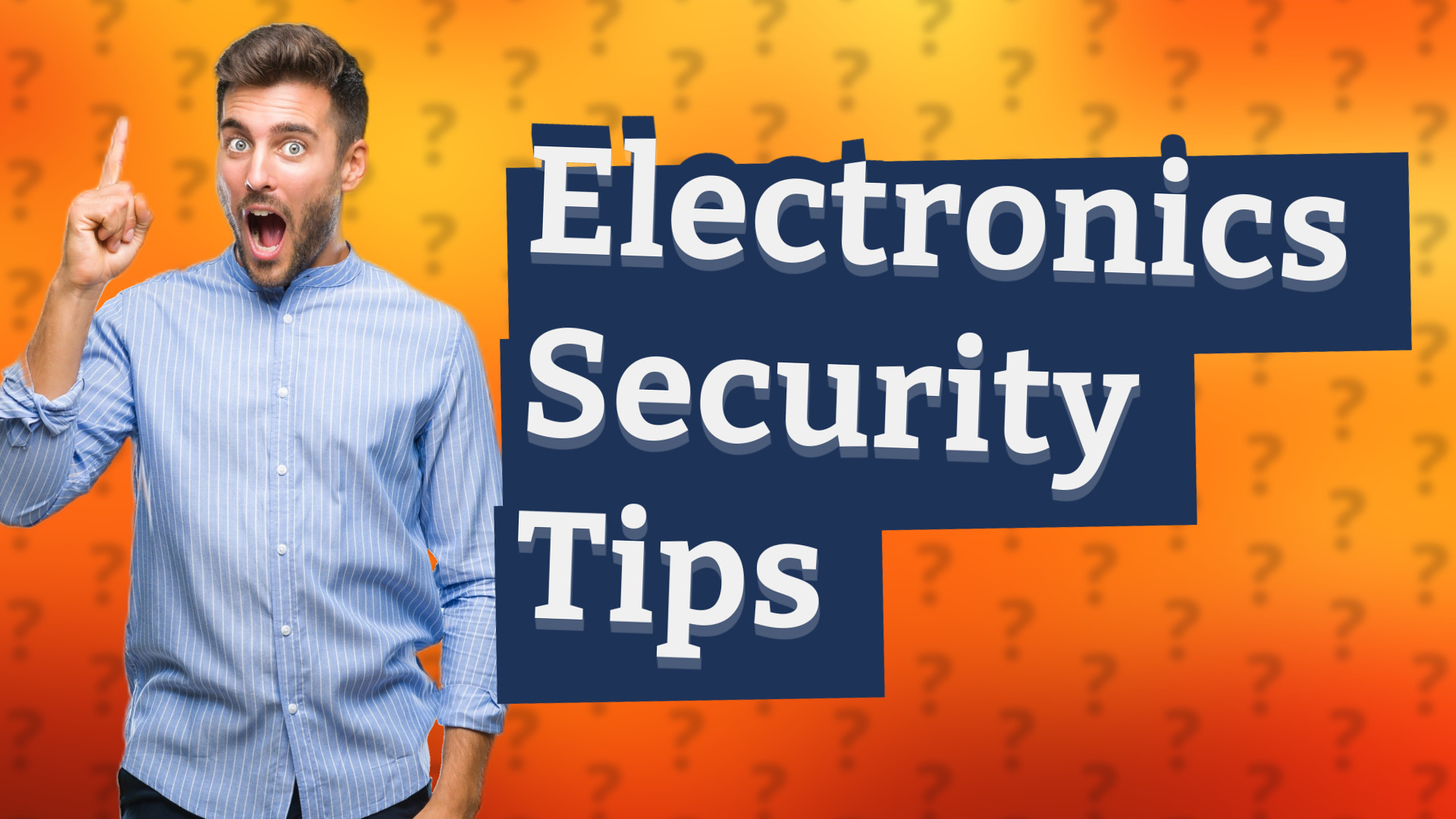 Electronics Security Tips