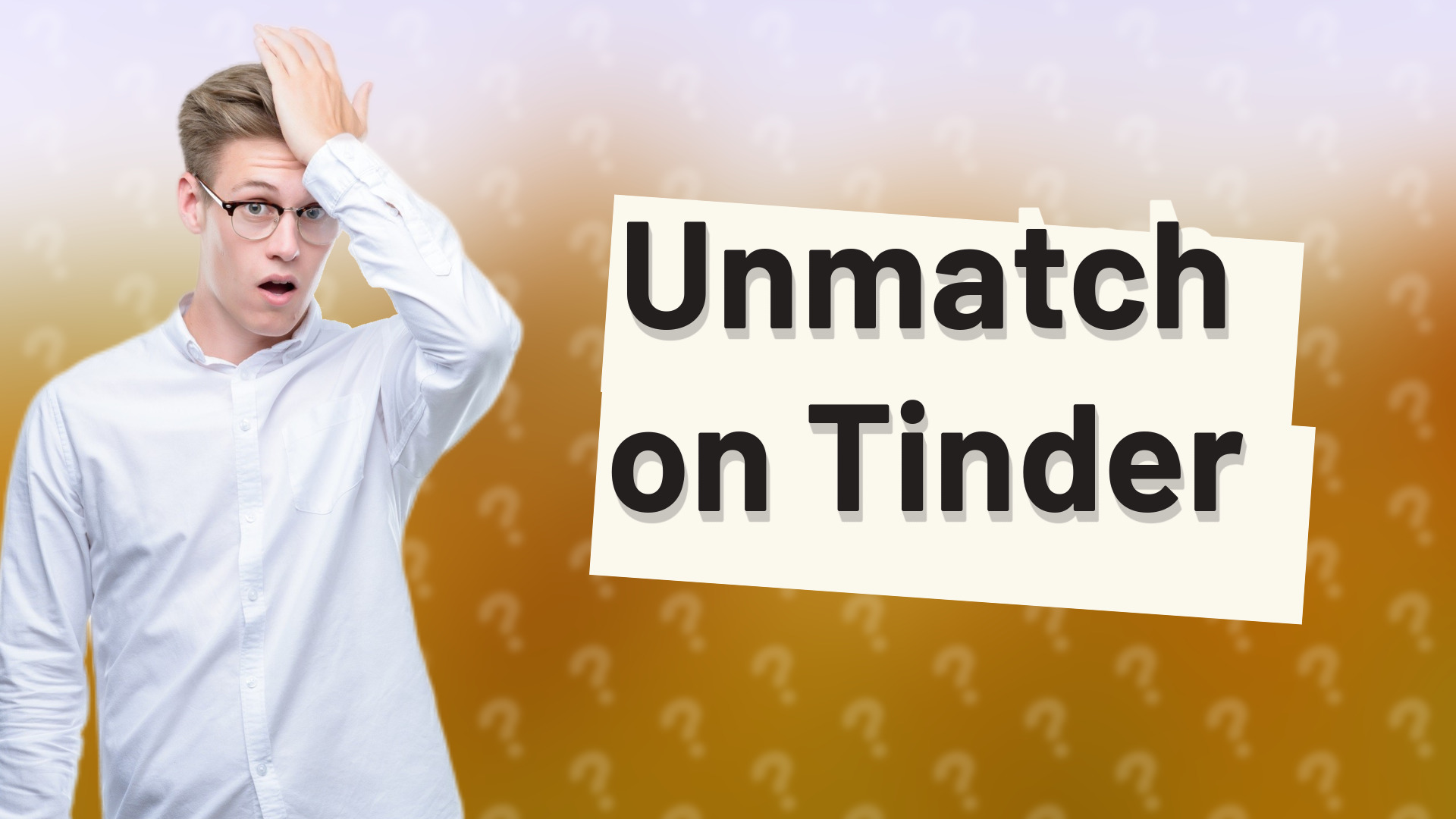 Unmatch on Tinder