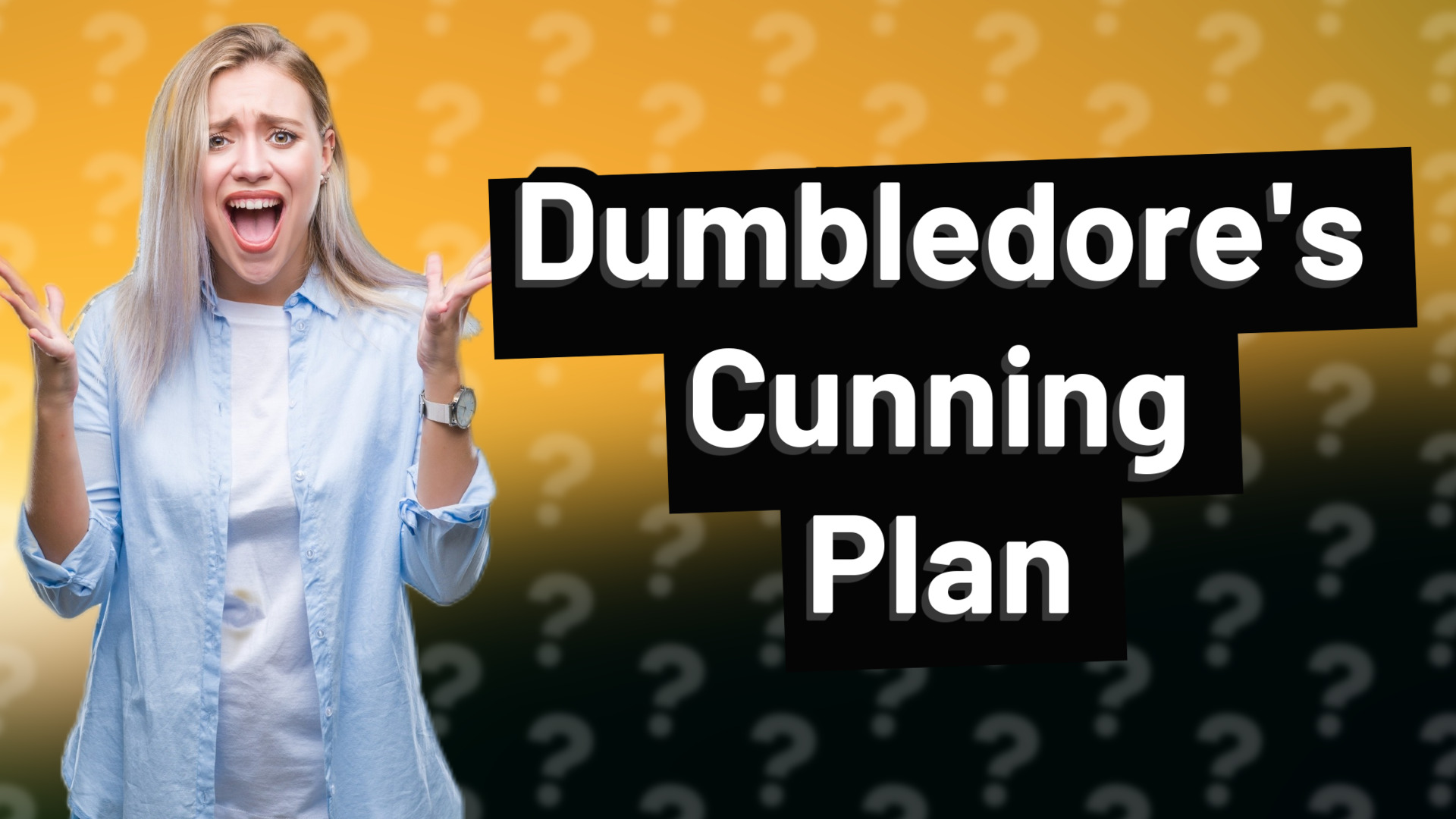 Dumbledore's Cunning Plan