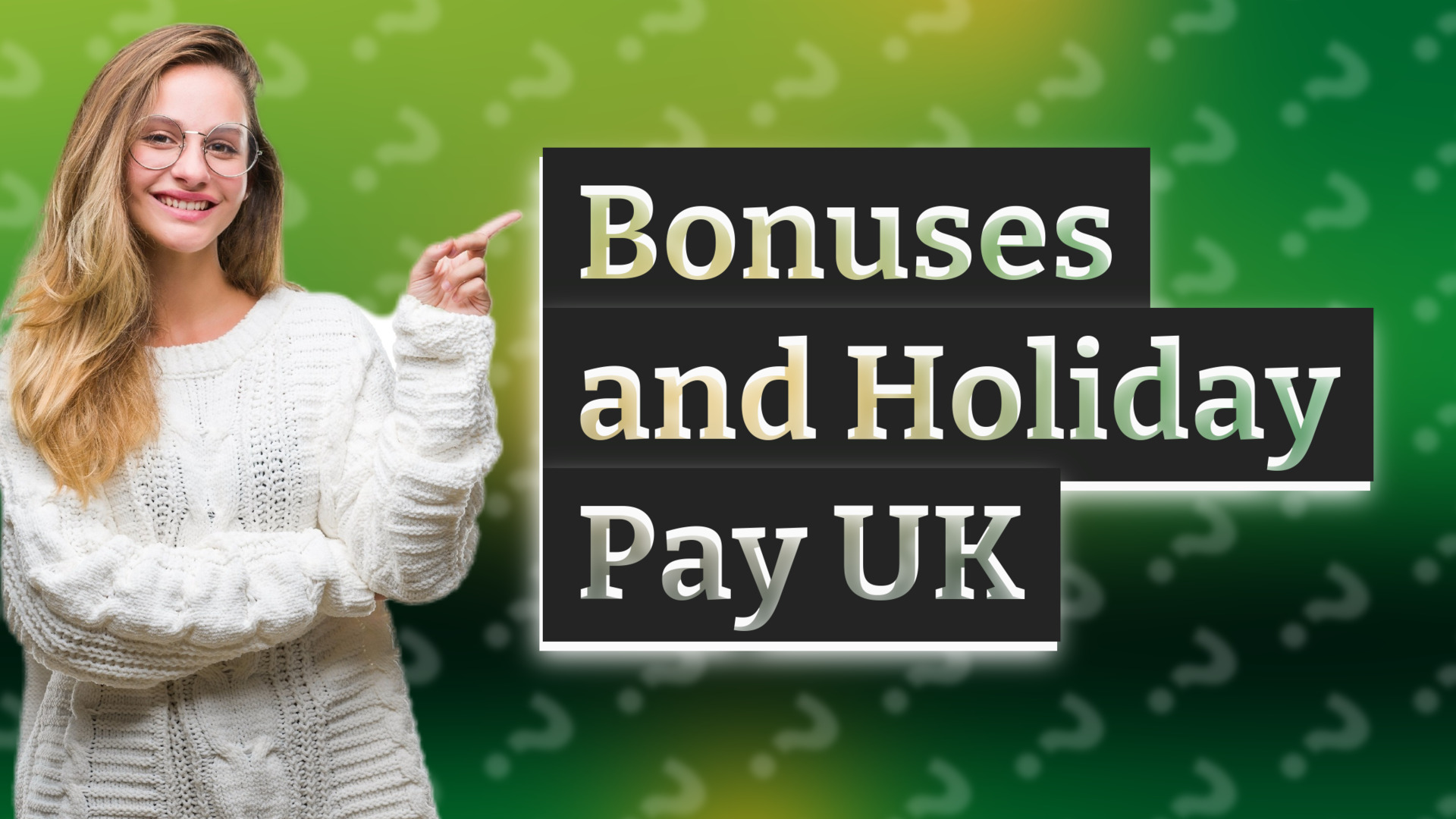 Bonuses and Holiday Pay UK