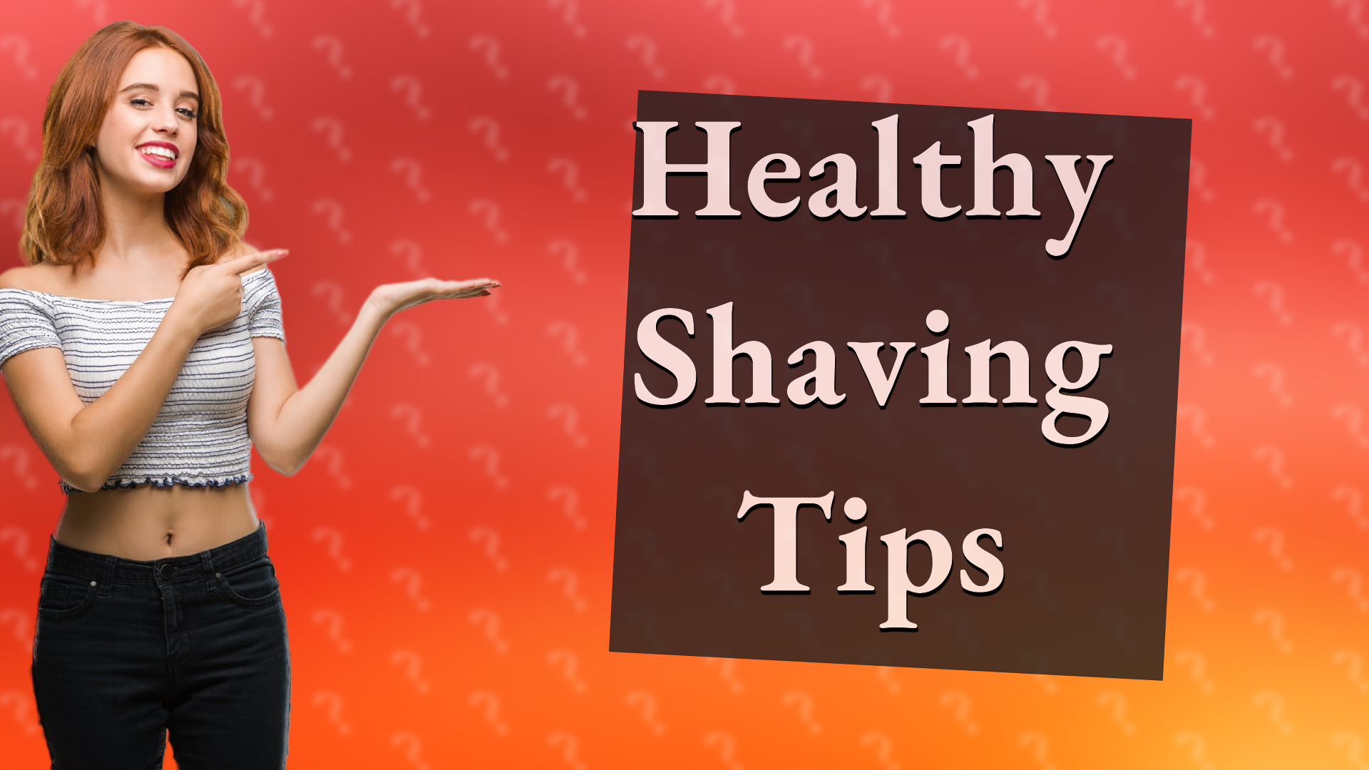 Healthy Shaving Tips