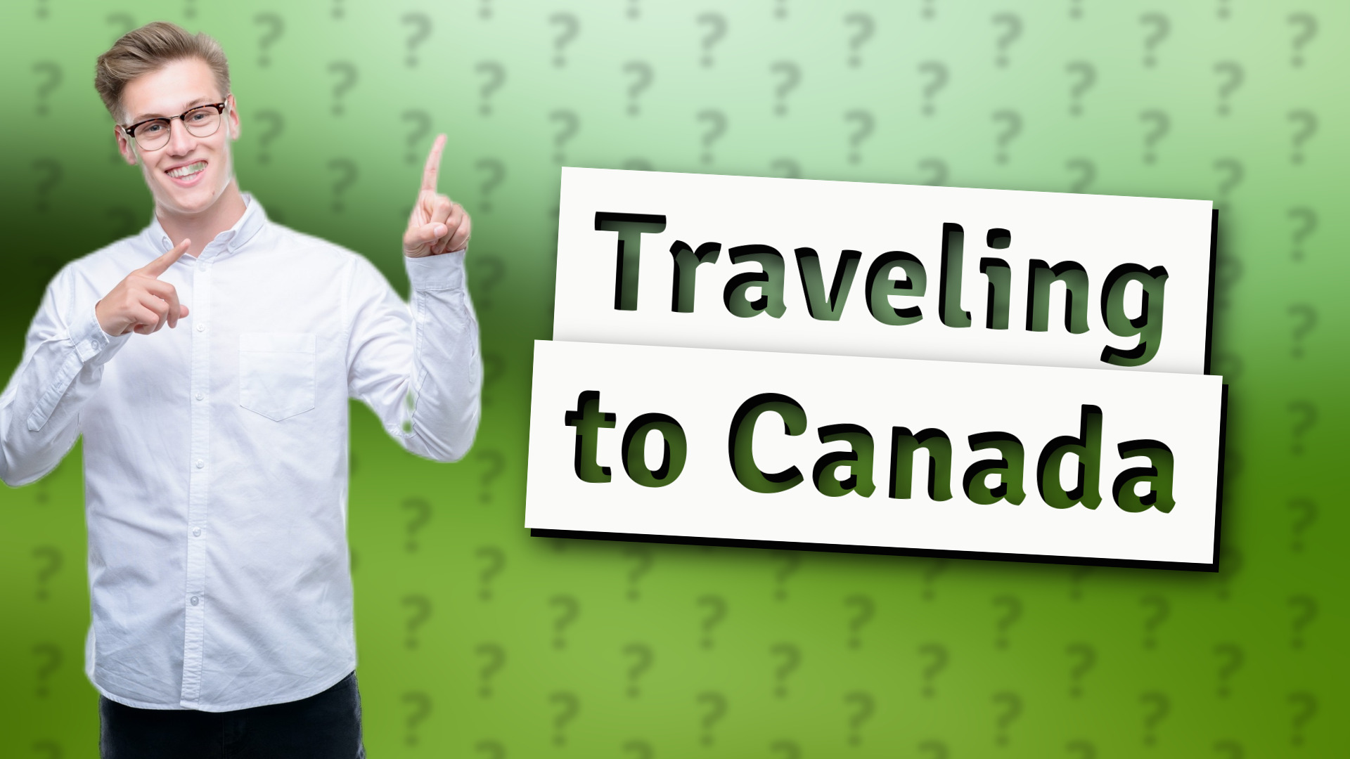 Traveling to Canada