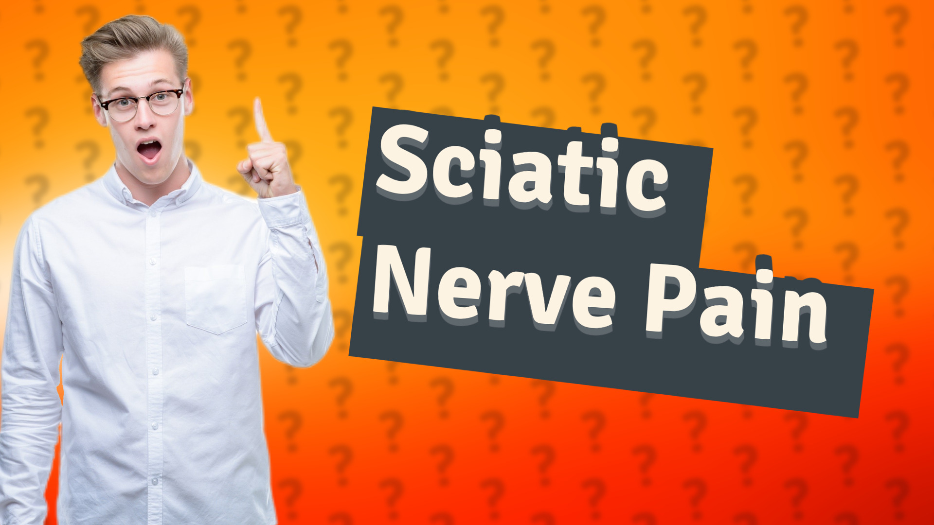 Sciatic Nerve Pain