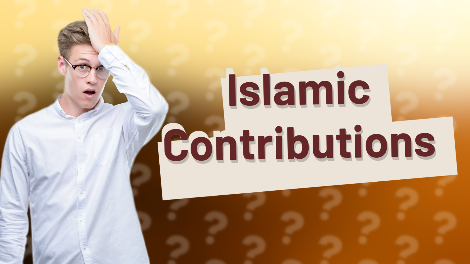 Islamic Contributions