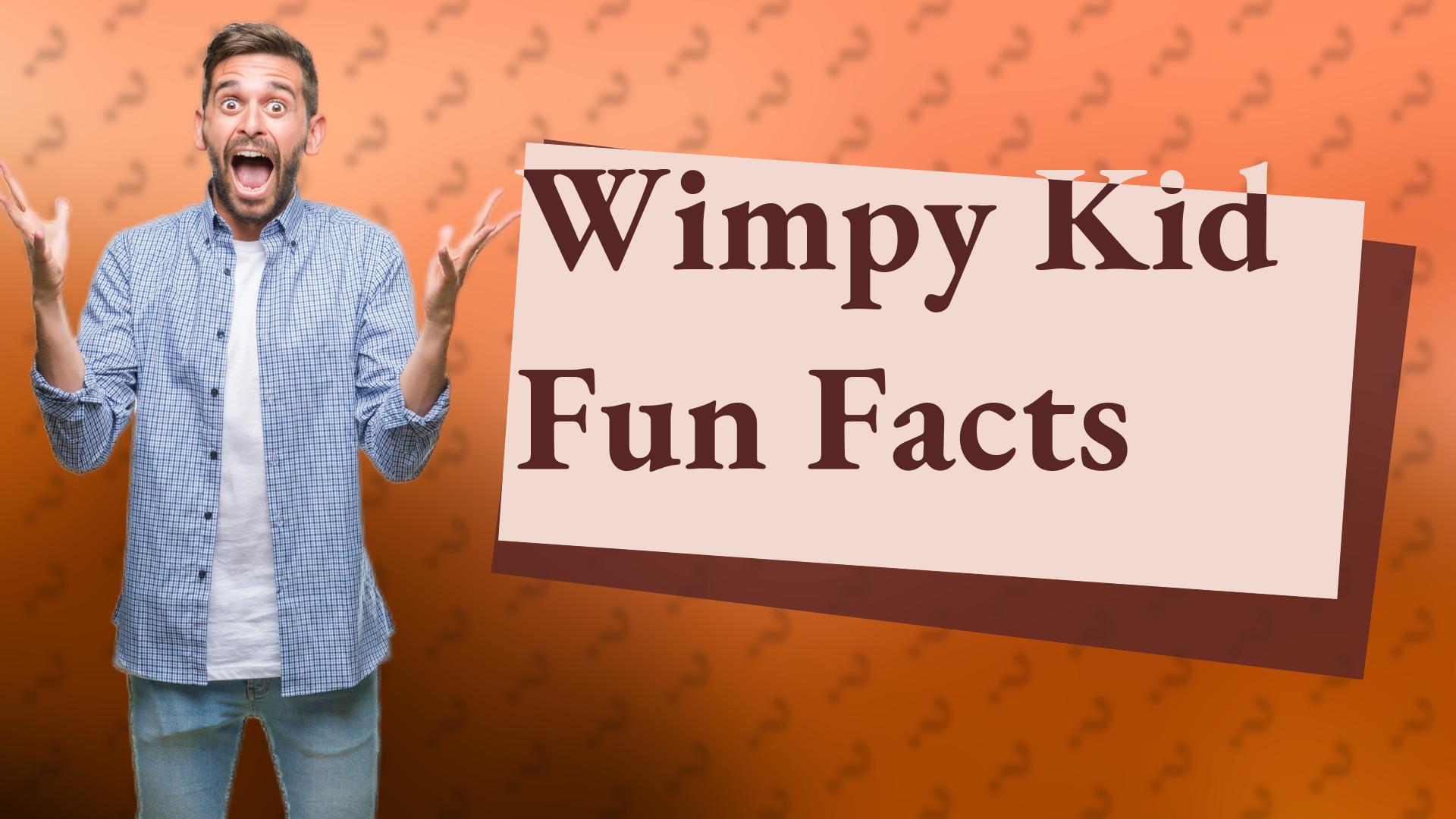 Wimpy Kid Fun Facts