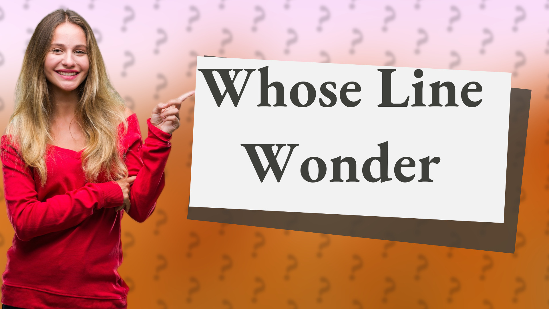 Whose Line Wonder