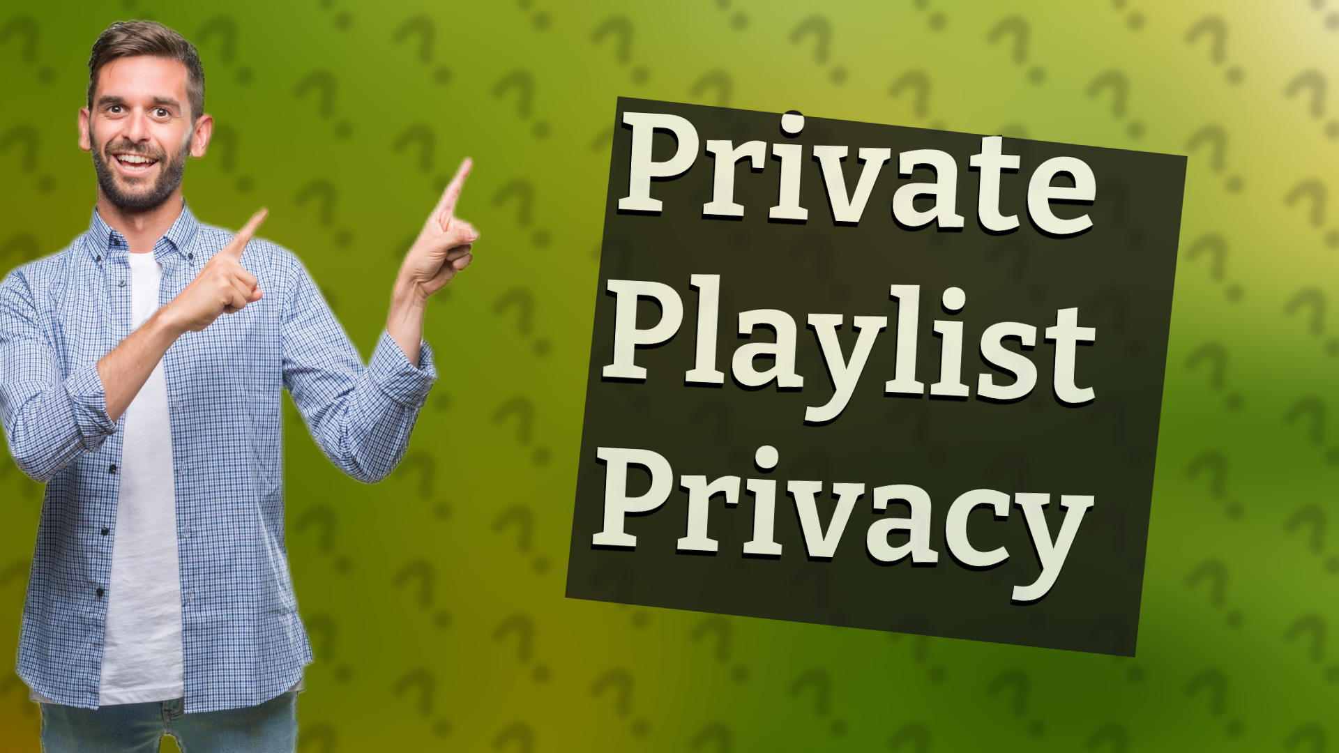 Private Playlist Privacy