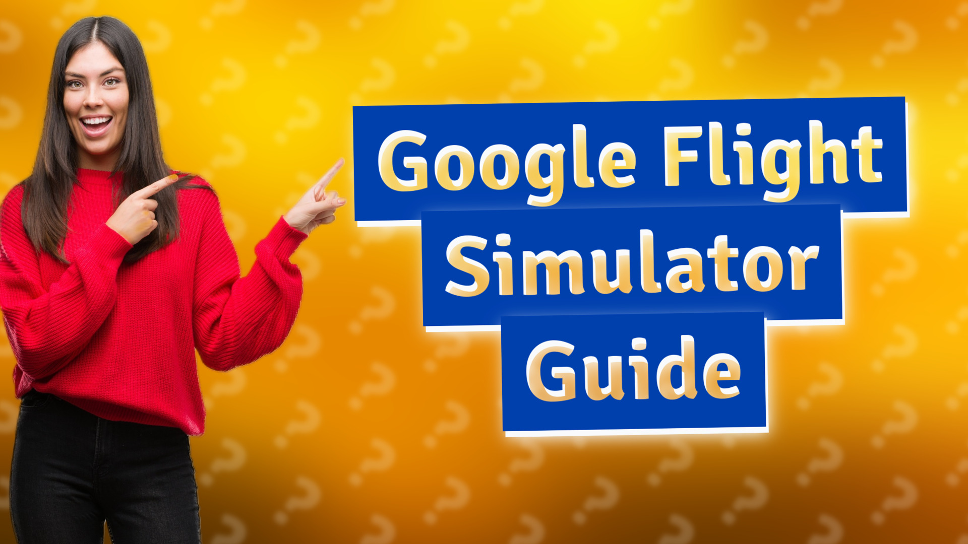 Google Flight Simulator Guide