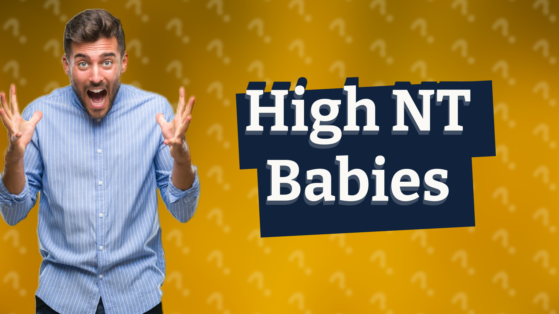 High NT Babies