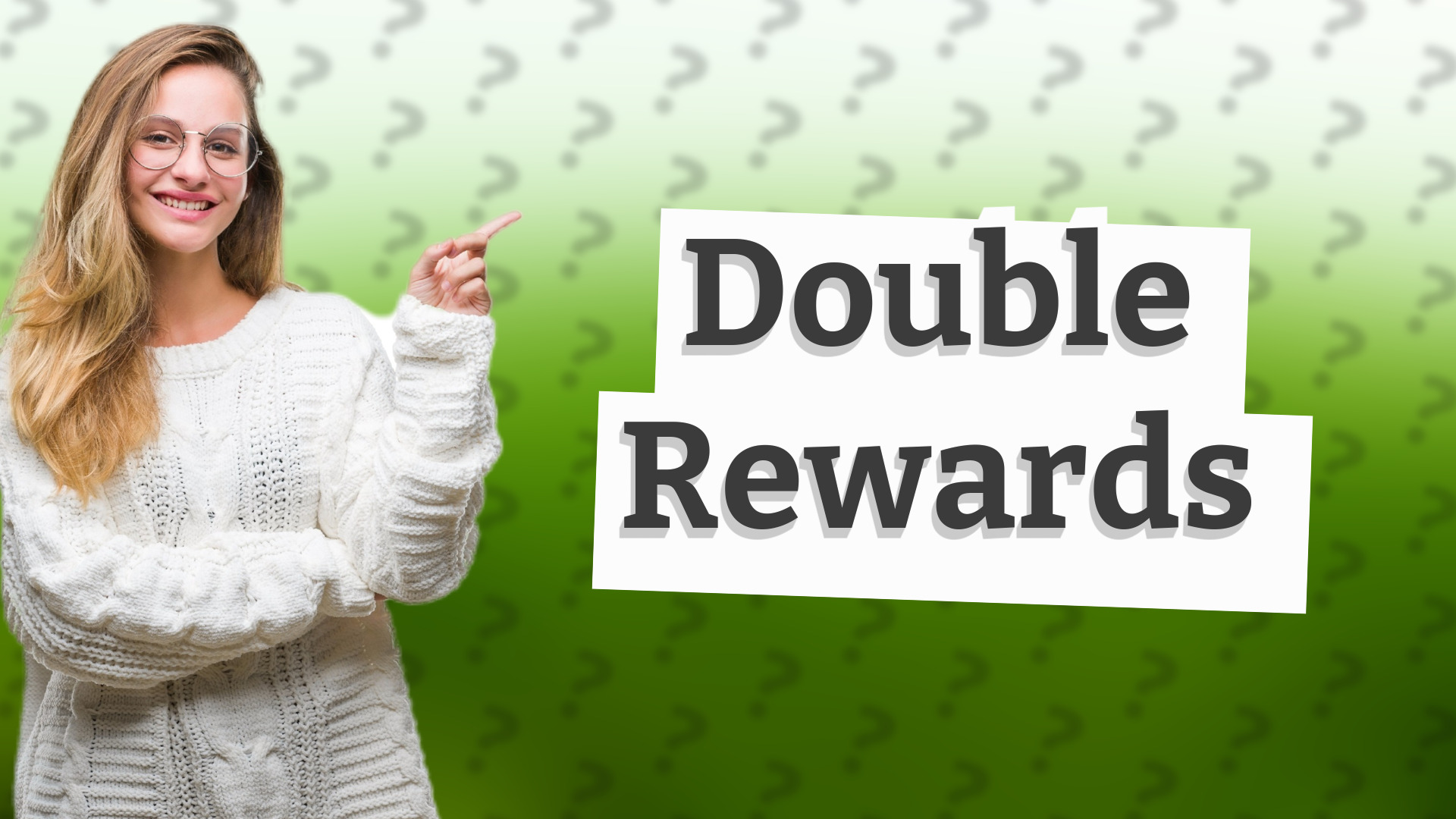 Double Rewards