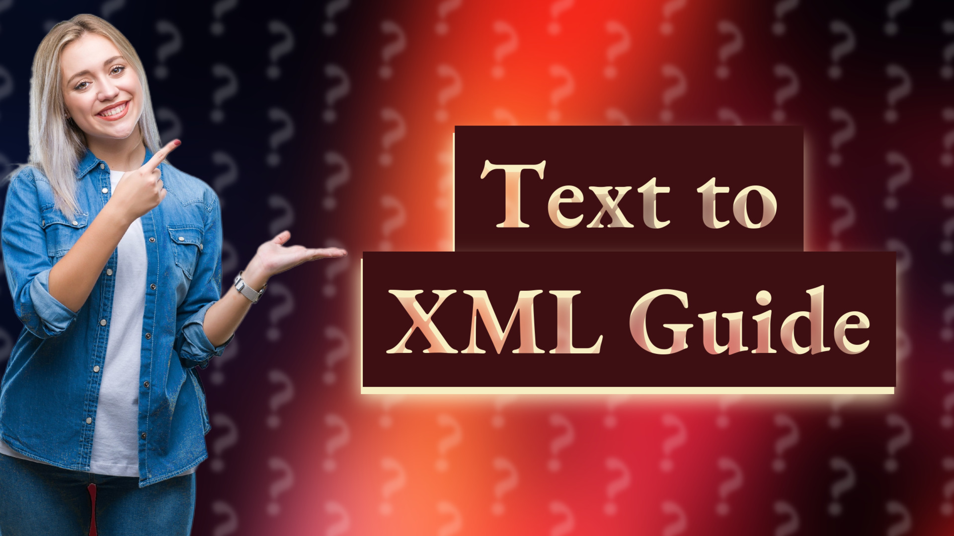 Text to XML Guide