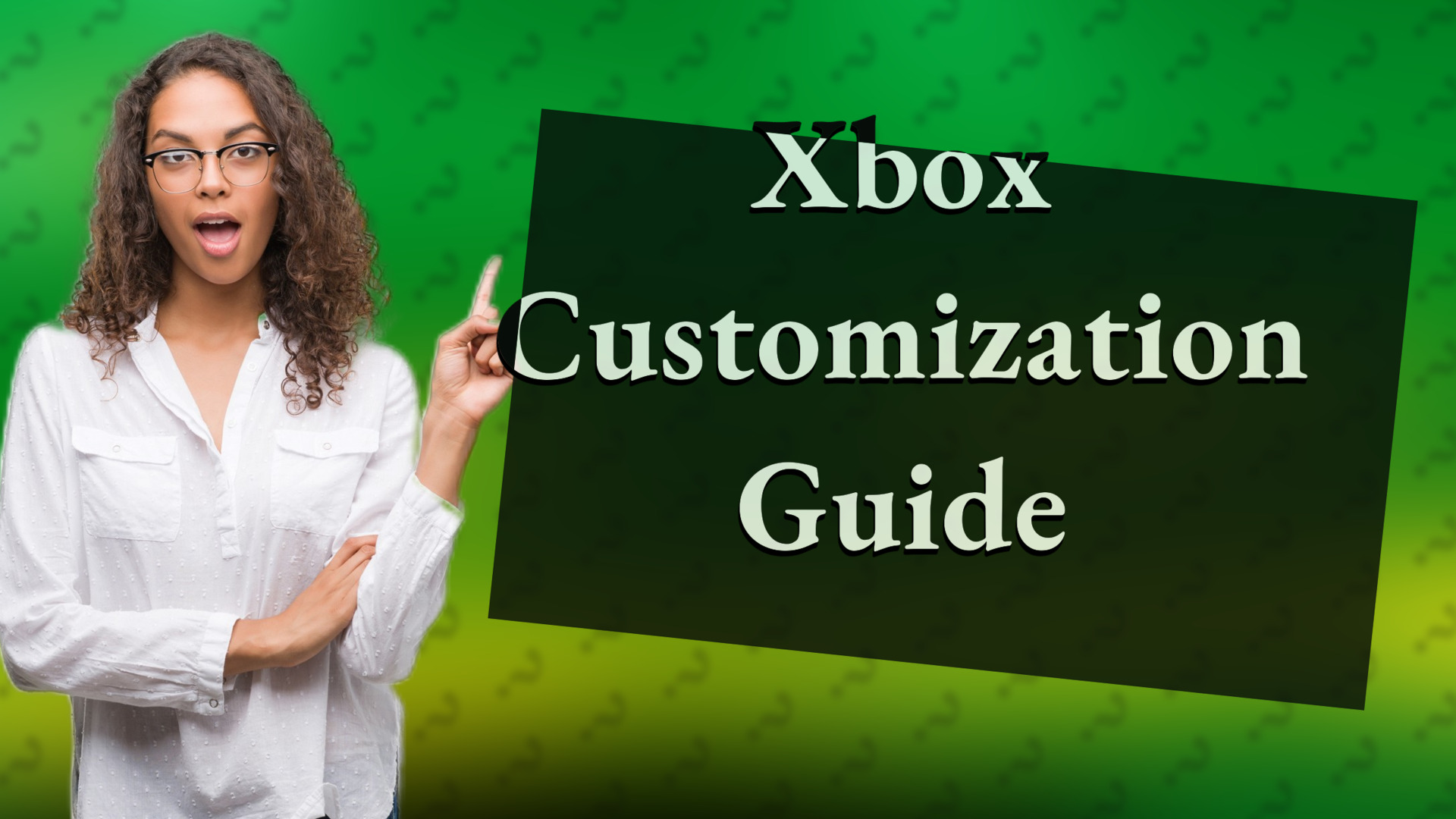 Xbox Customization Guide