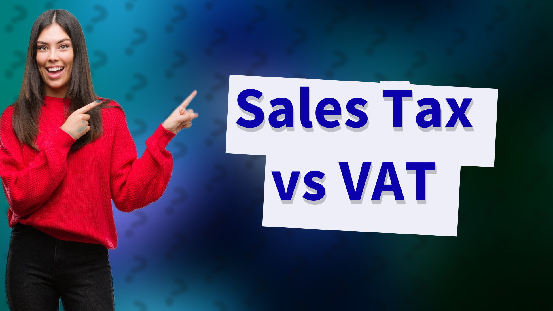 Sales Tax vs VAT