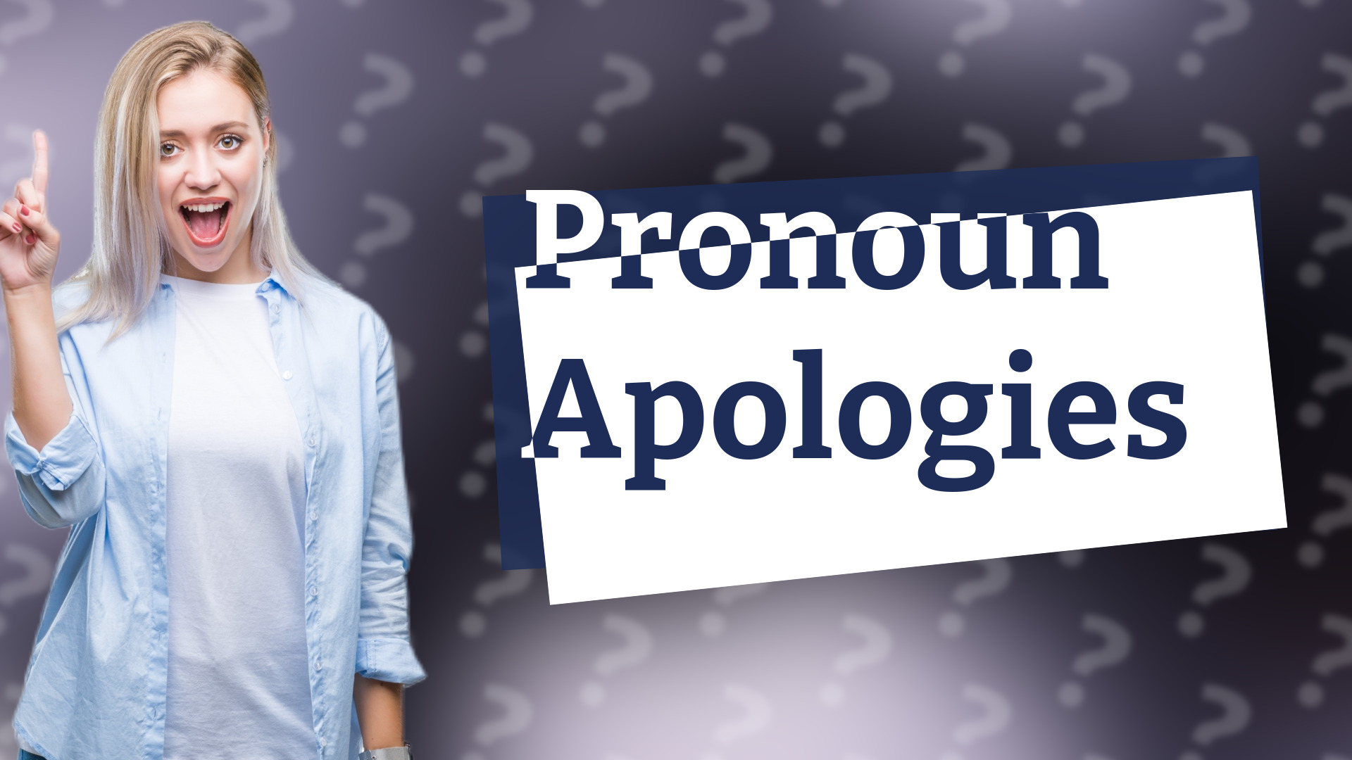 Pronoun Apologies
