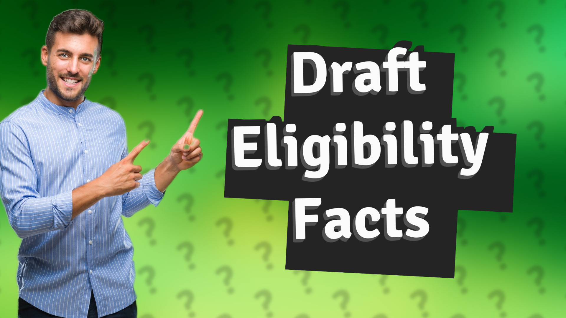 Draft Eligibility Facts