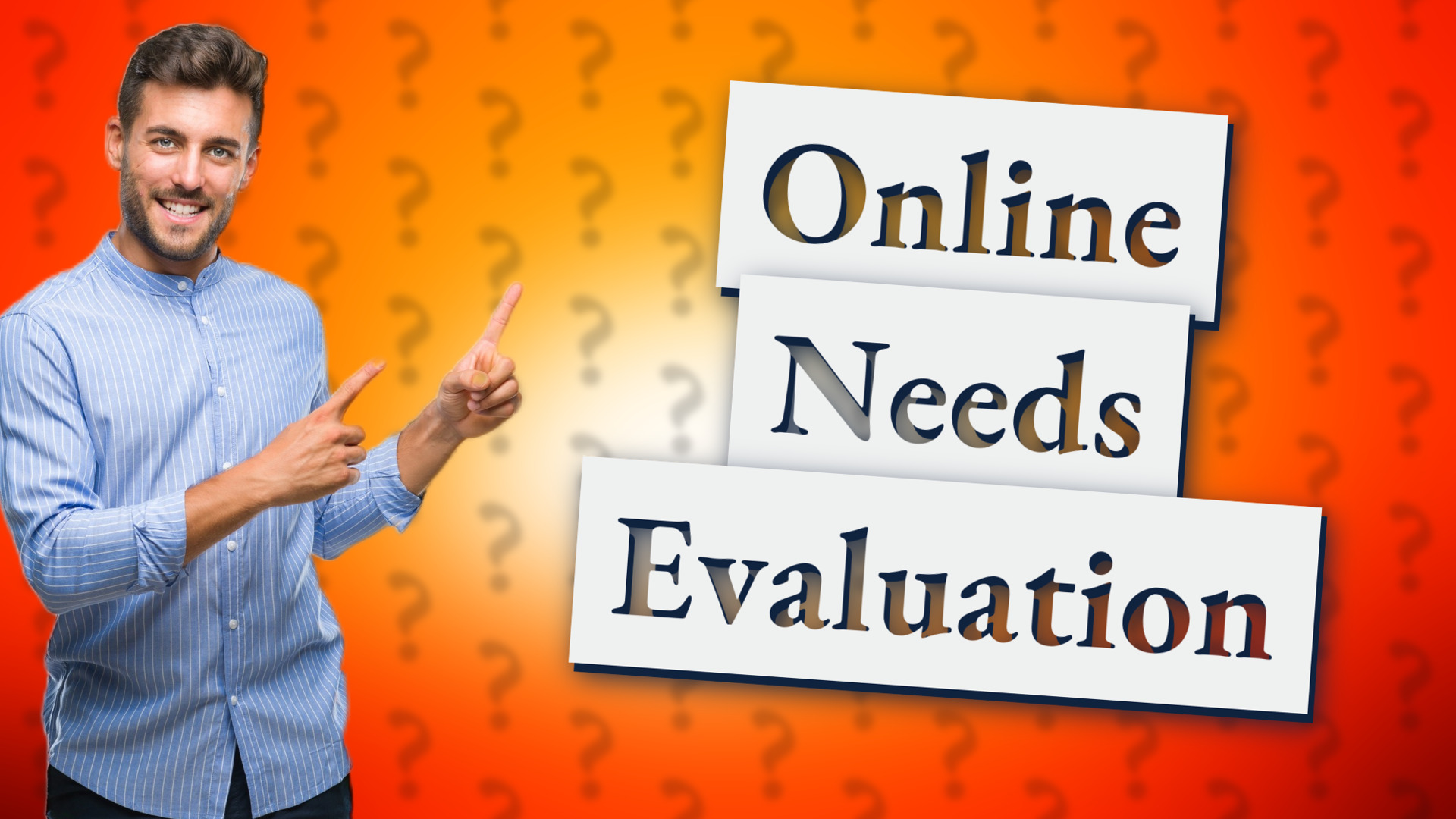 Online Needs Evaluation