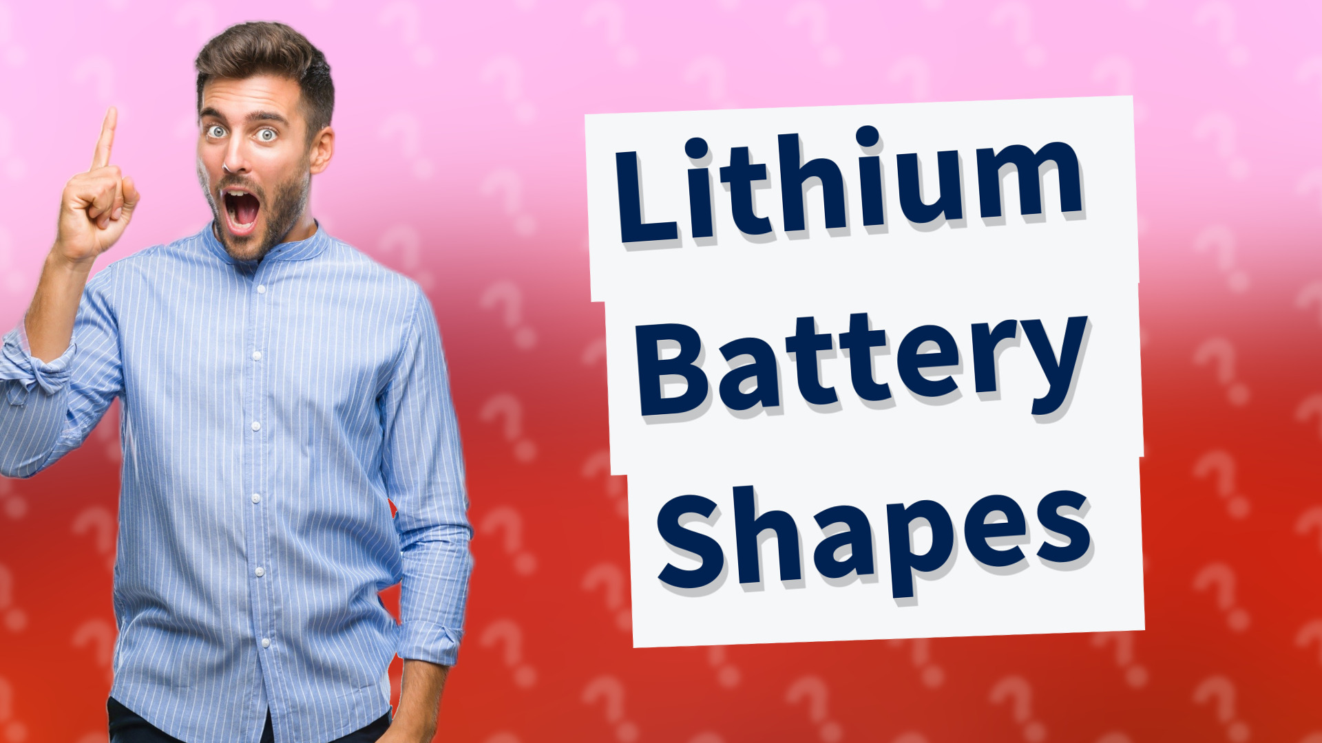 Lithium Battery Shapes