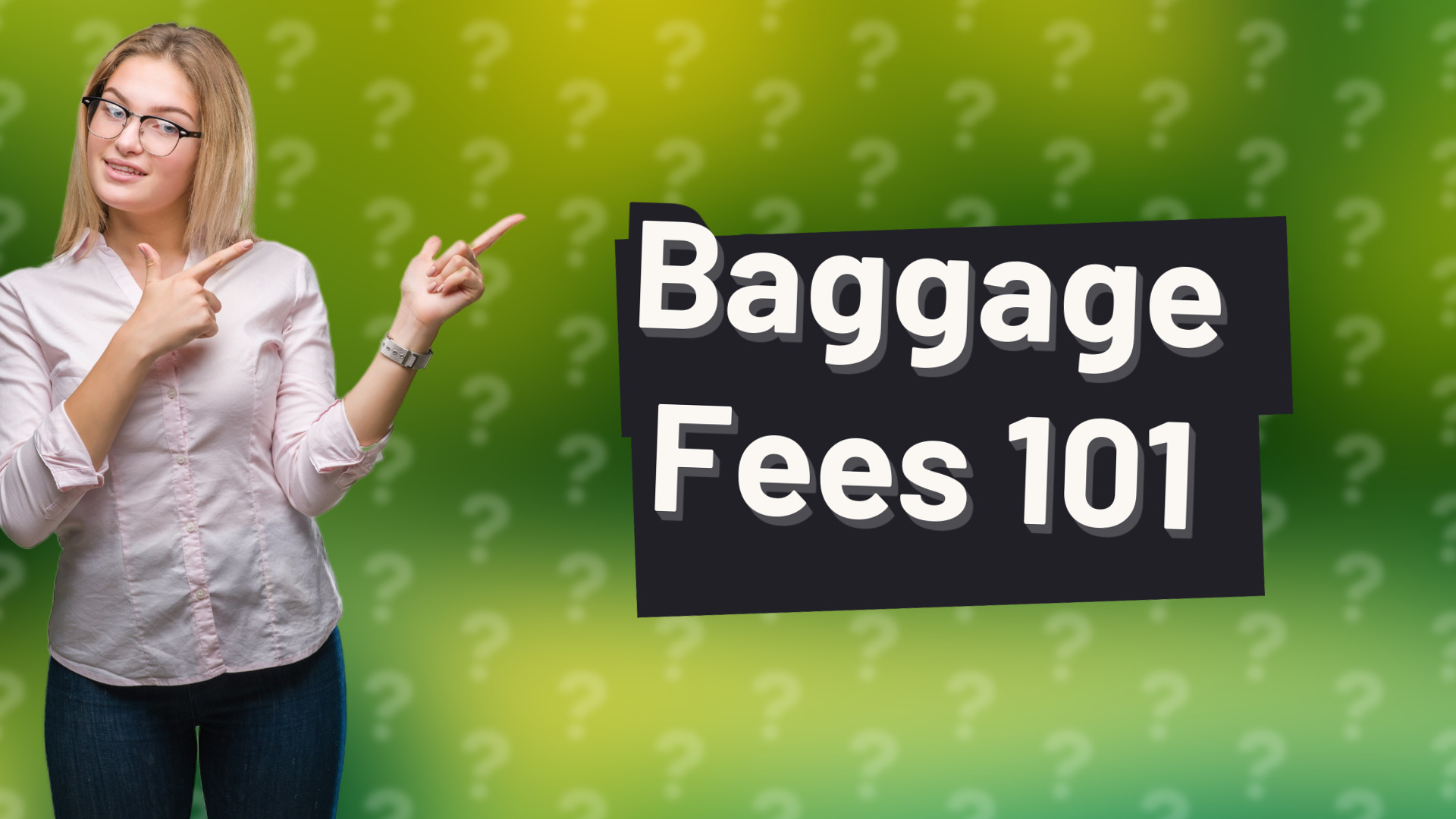 Baggage Fees 101