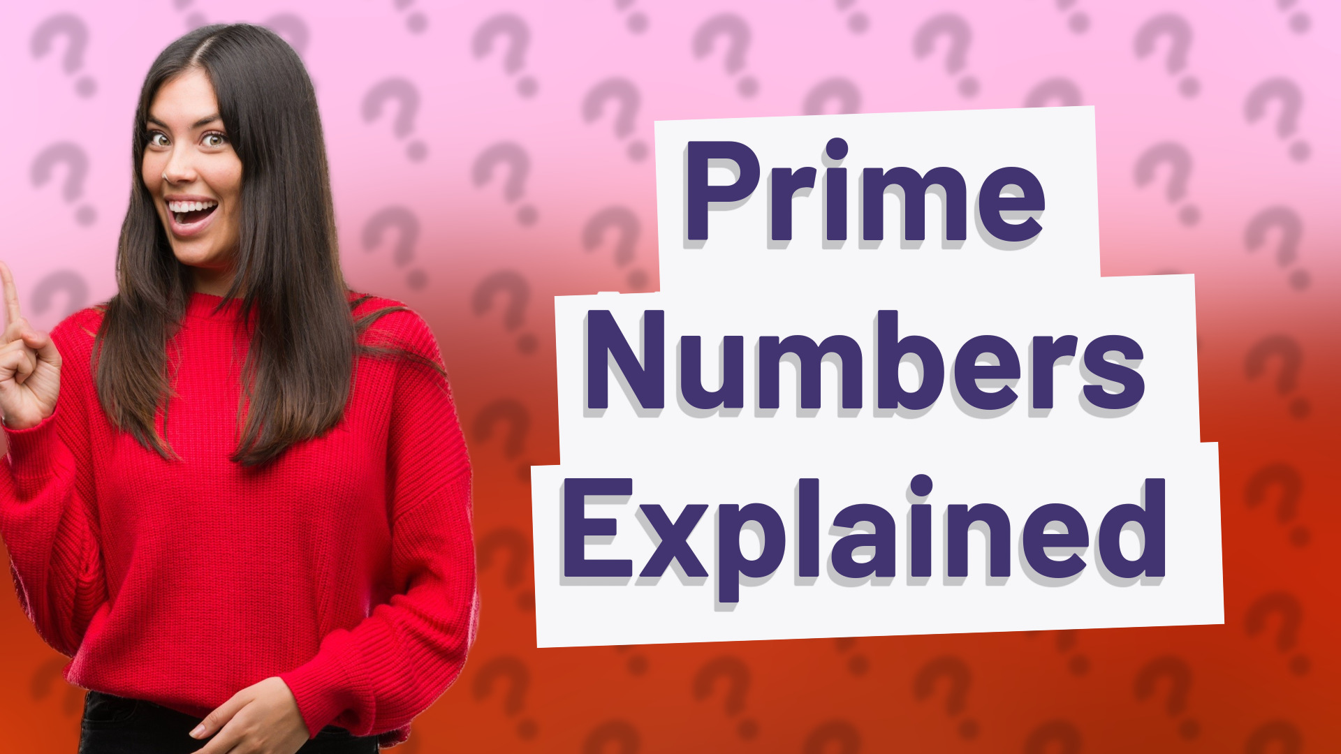 Prime Numbers Explained