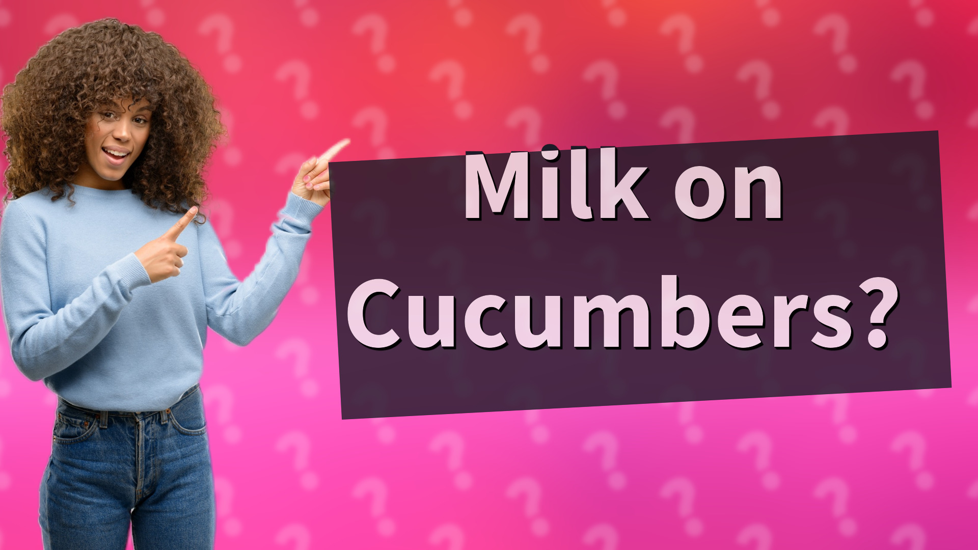 Milk on Cucumbers?