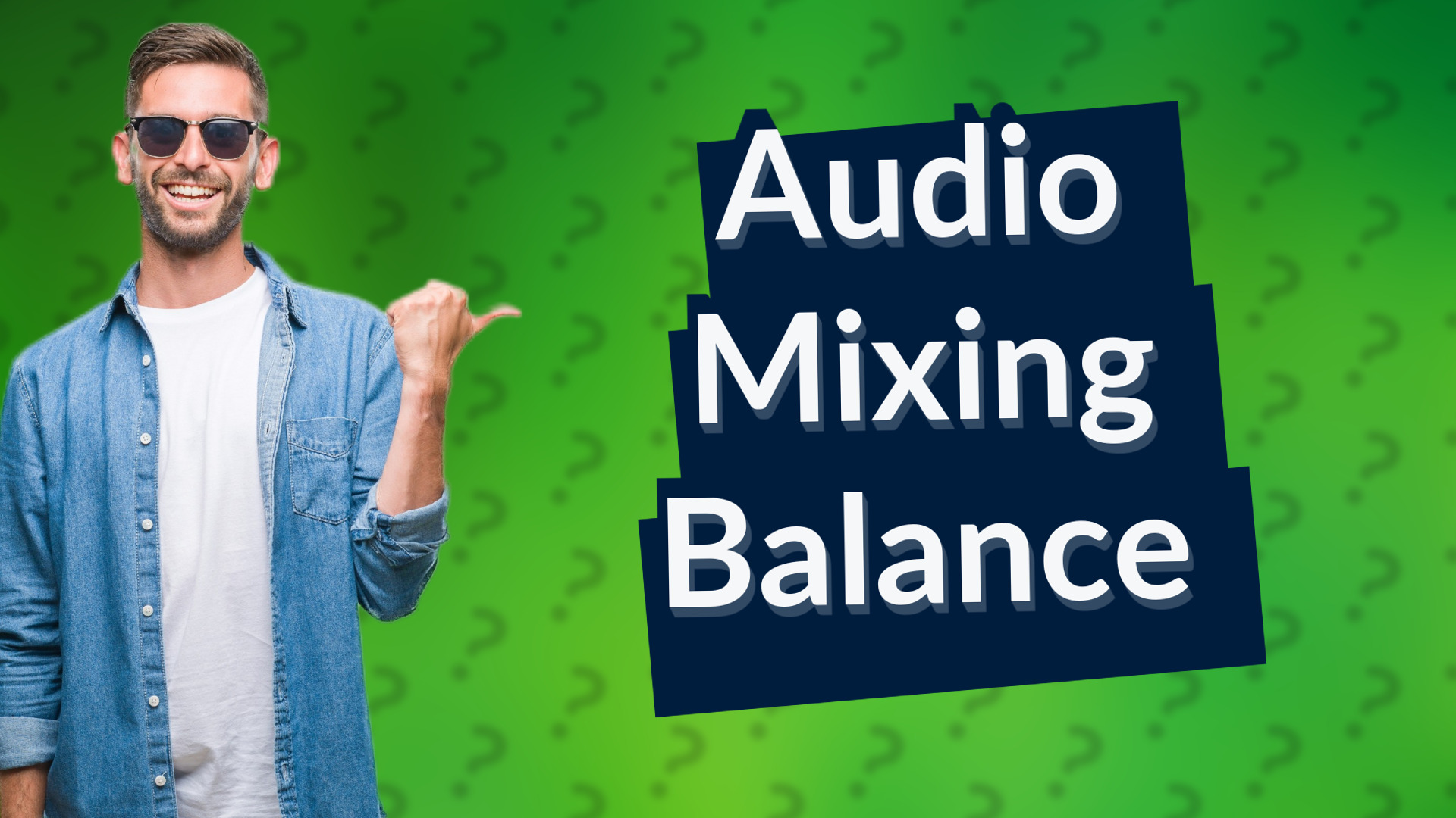 Audio Mixing Balance