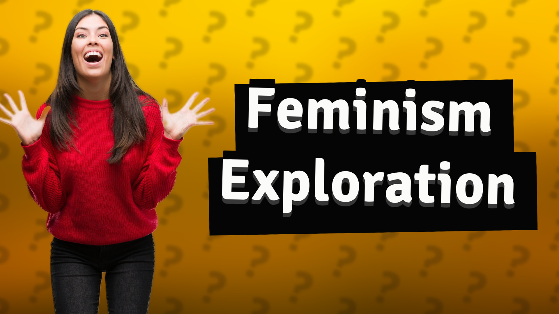 Feminism Exploration