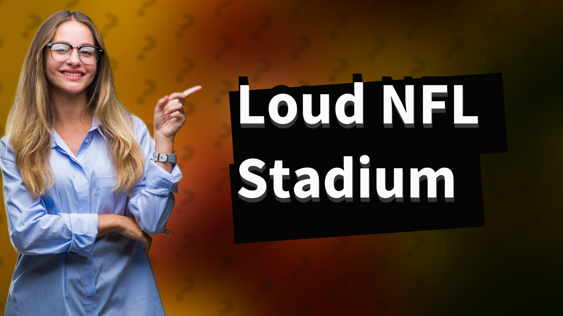 Loud NFL Stadium