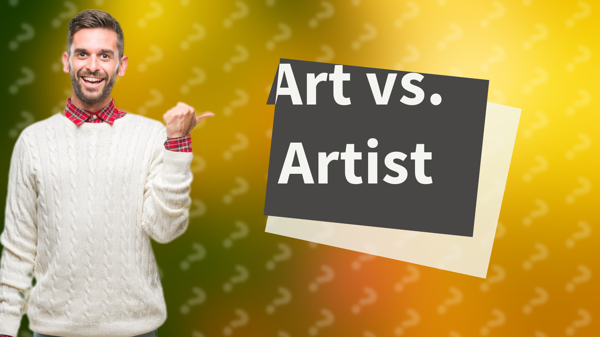 Art vs. Artist