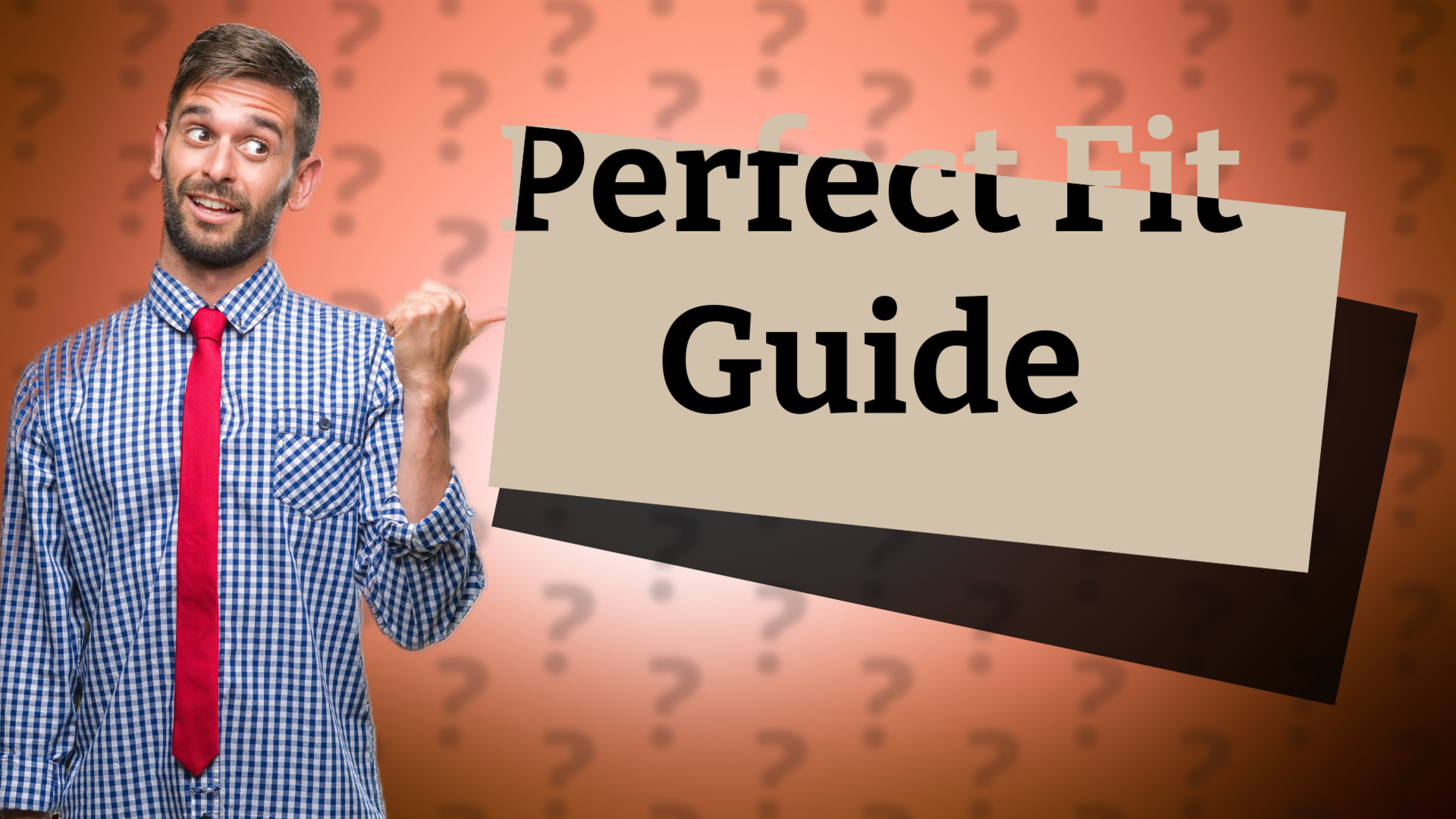 Perfect Fit Guide