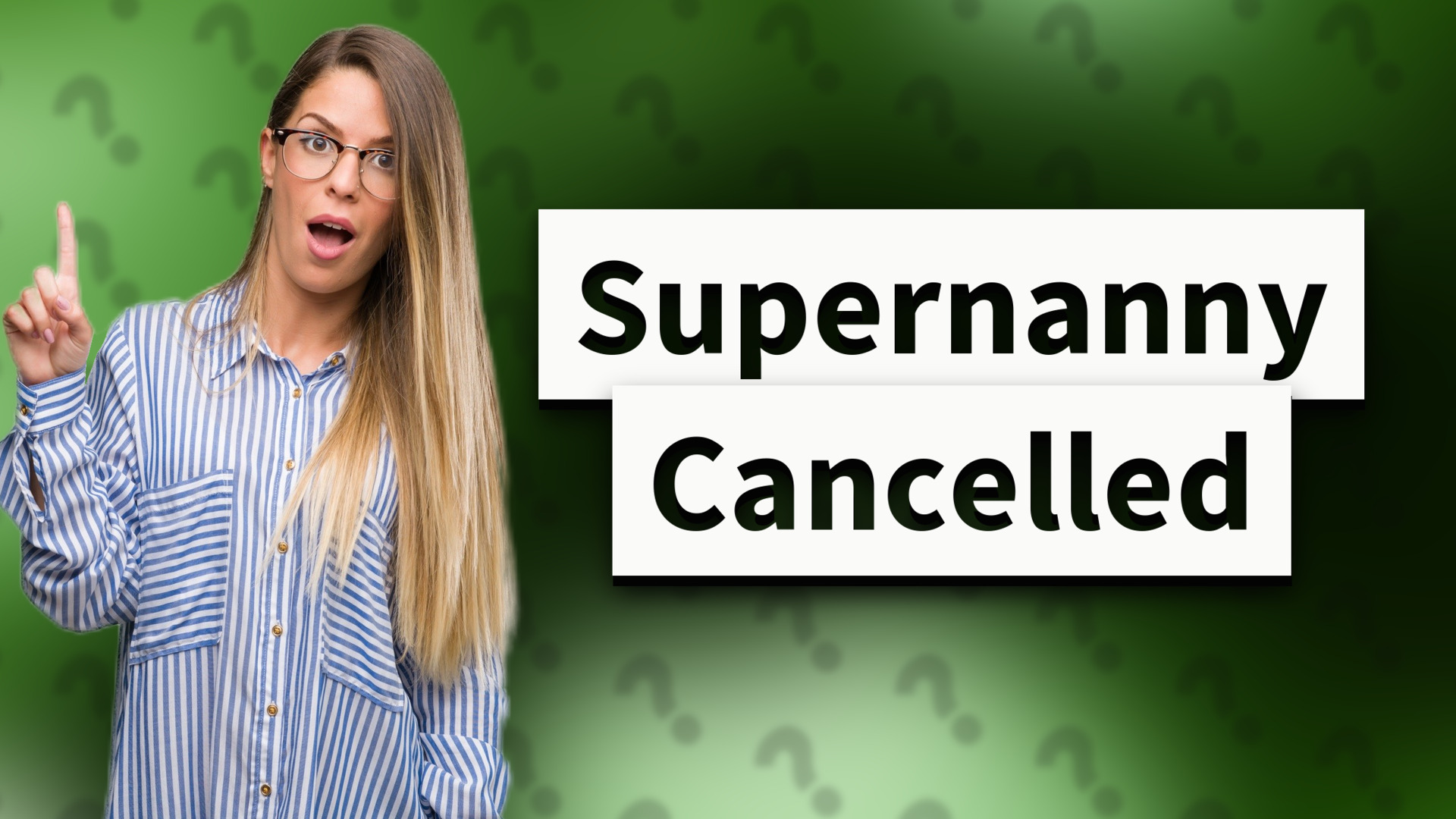 Supernanny Cancelled