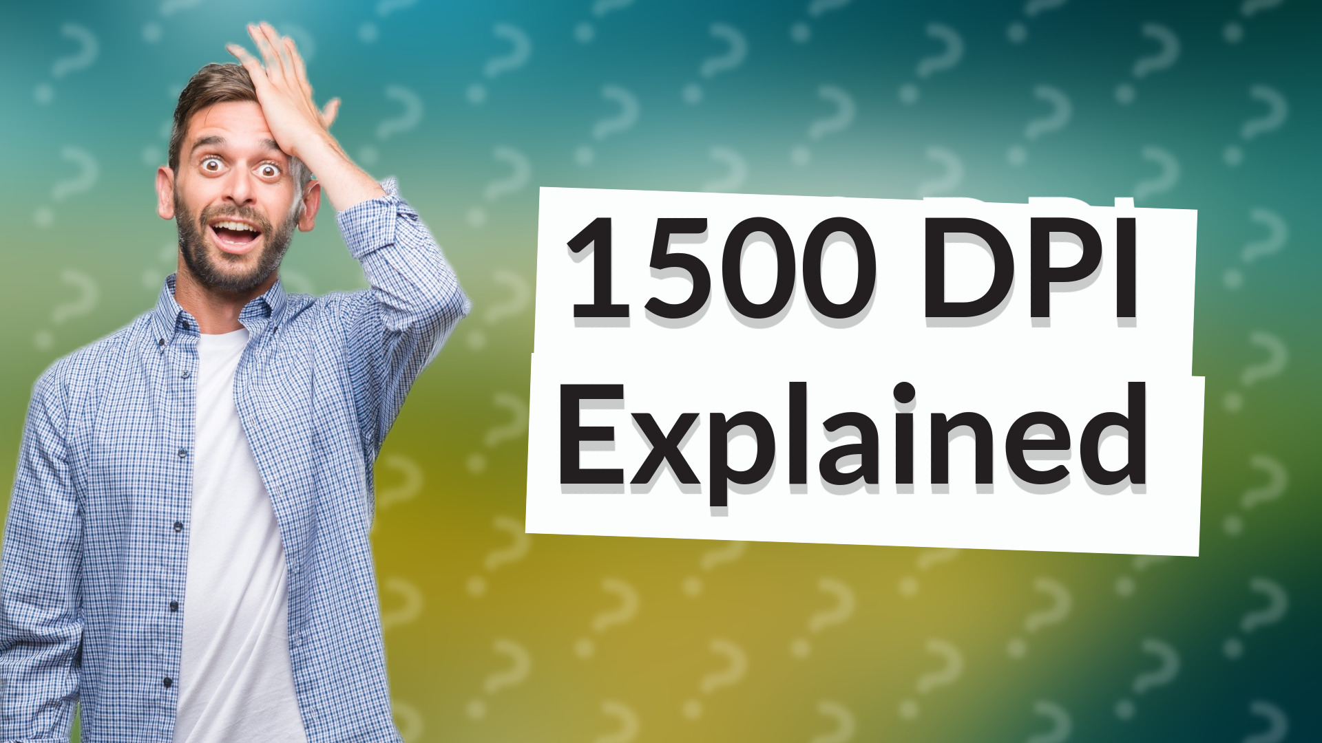 1500 DPI Explained