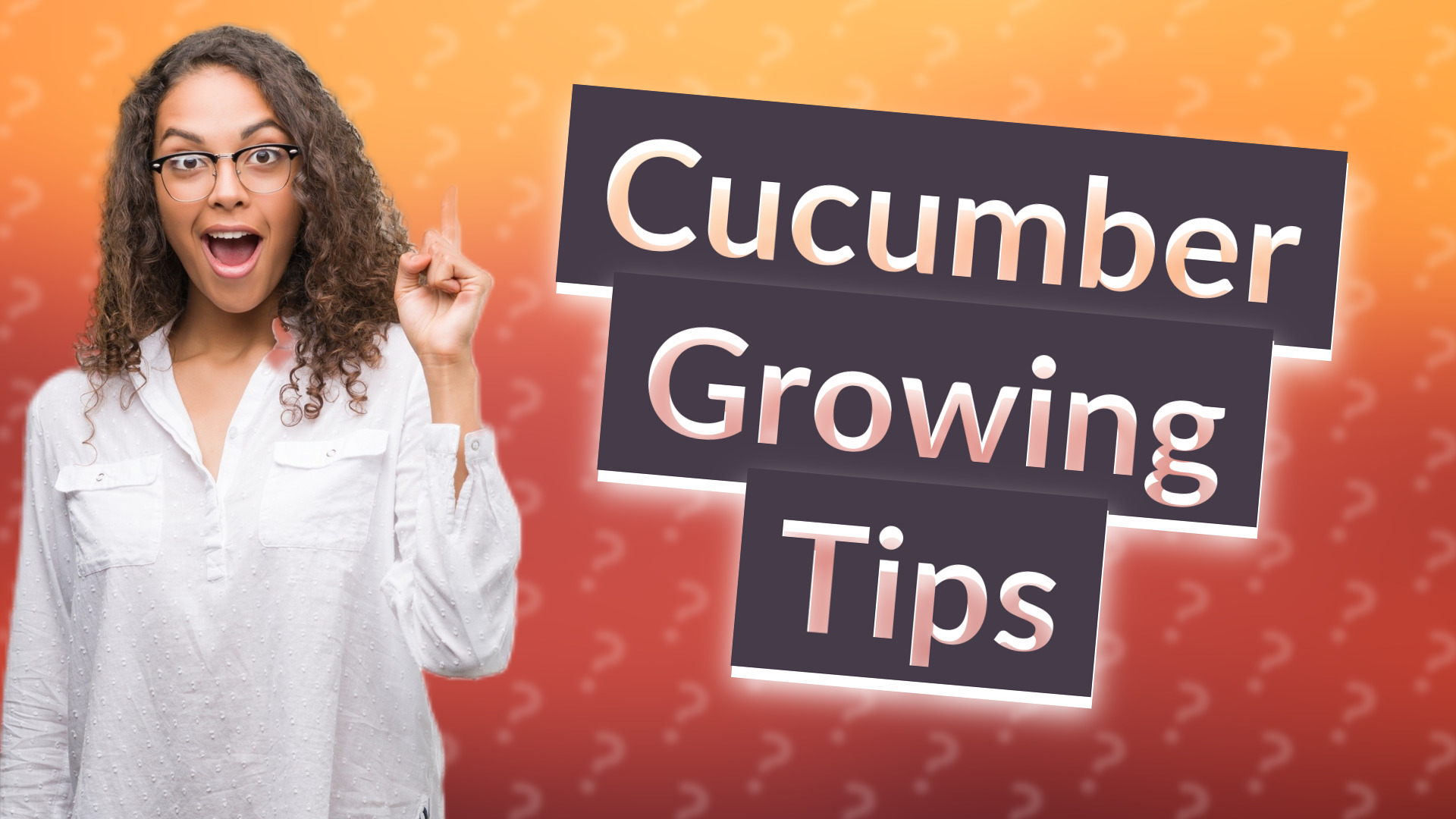 Cucumber Growing Tips