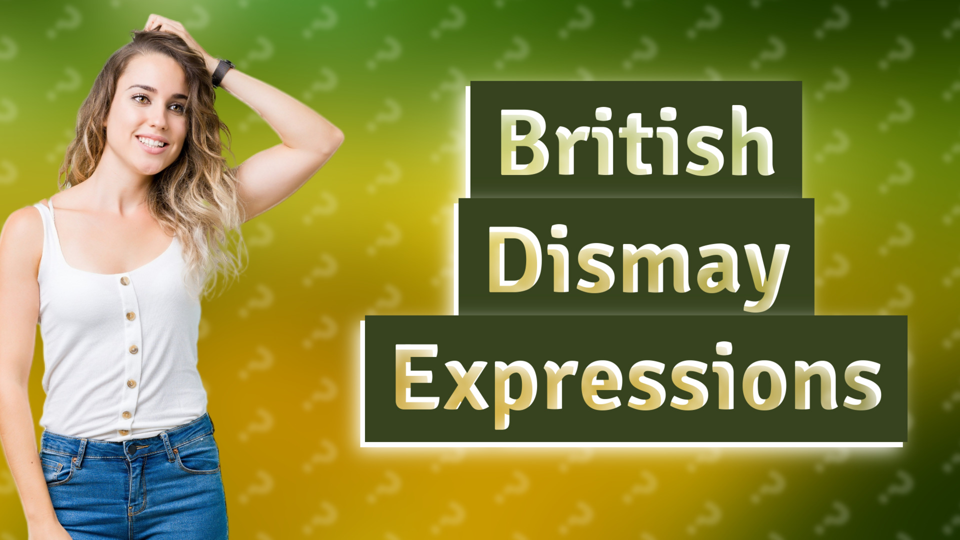 British Dismay Expressions